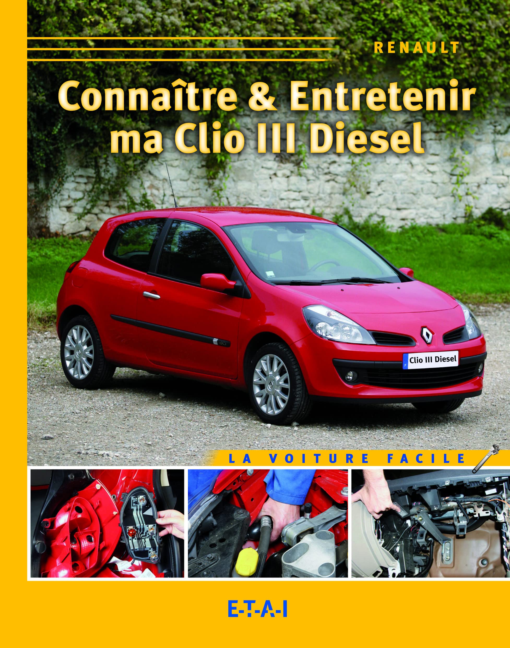 ConnaItre & Entretenir Ma Clio 3 Diesel 9782726889046