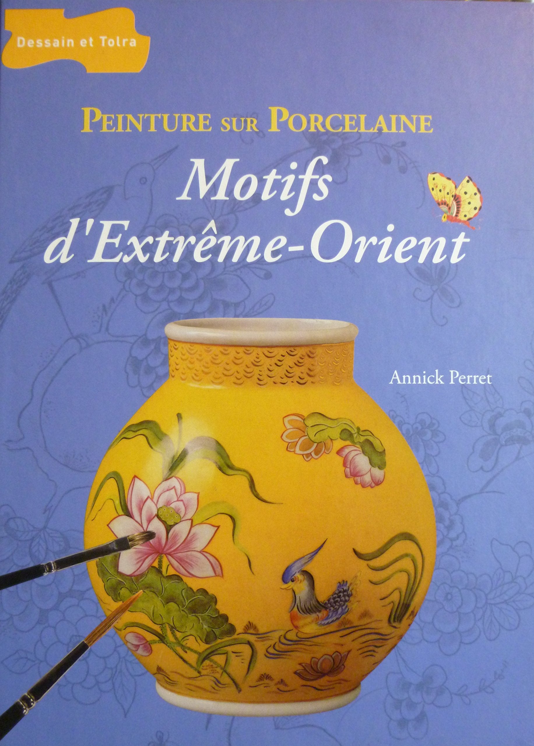 Peinture sur porcelaine : Motifs d'Extrême-Orient 9782040218188
