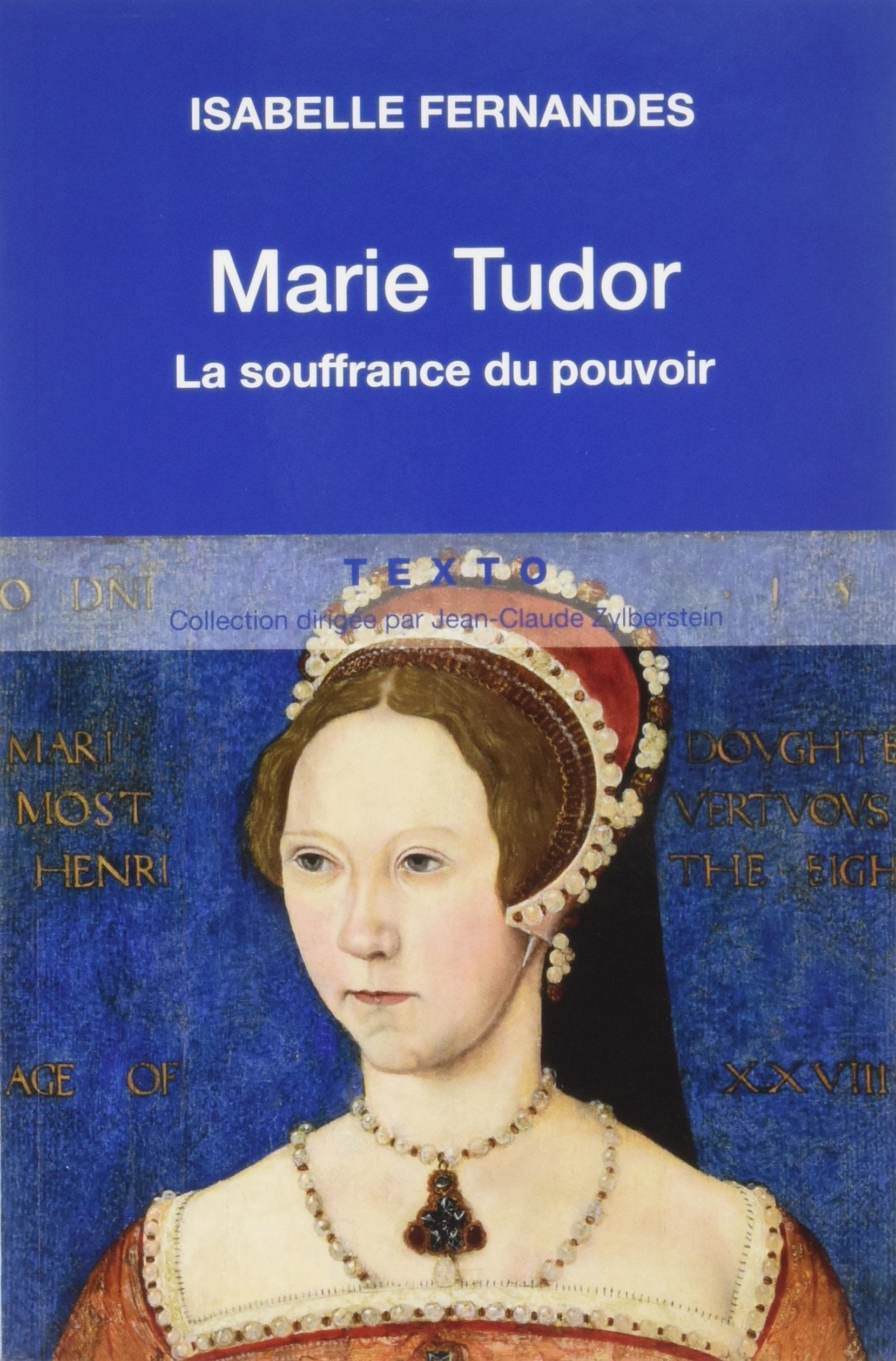 Marie Tudor: La souffrance du pouvoir 9791021021174