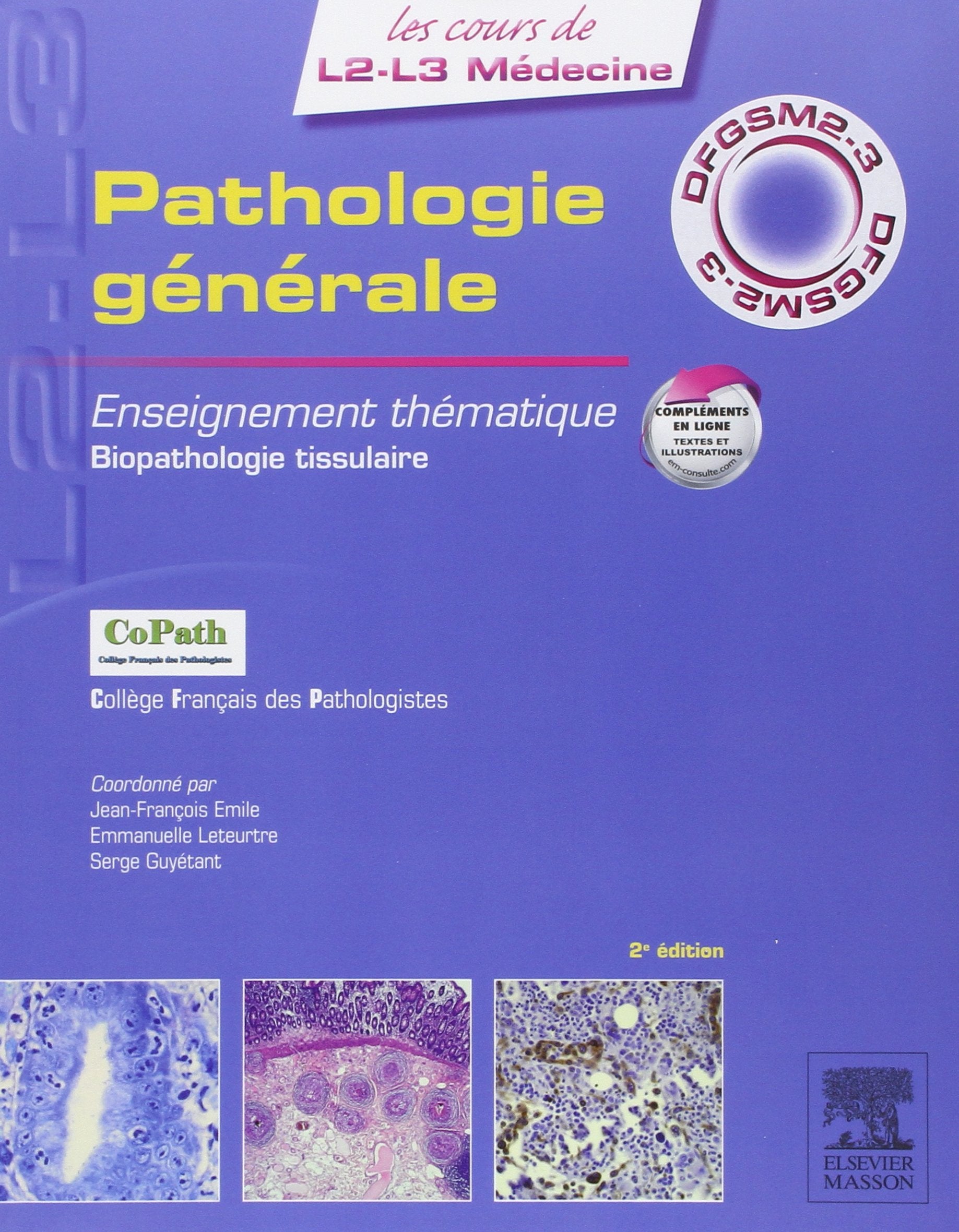Pathologie générale: Enseignement thématique - Biopathologie tissulaire, illustrations et moyens d'exploration 9782294715174