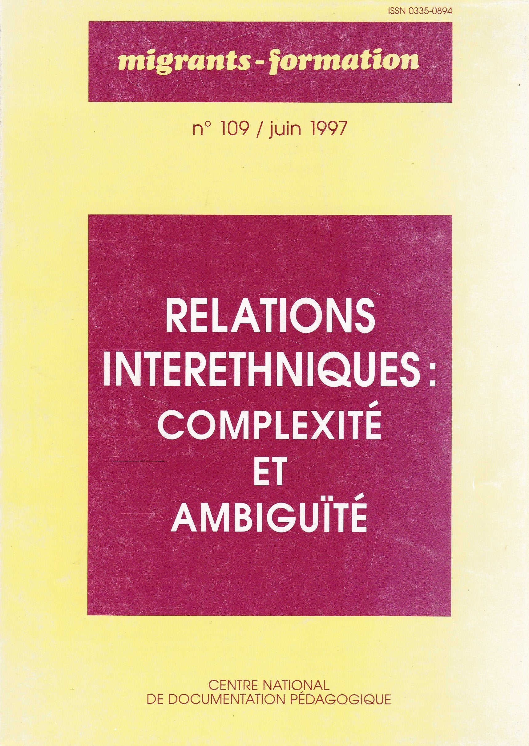 migrants formation - relations interethniques : complexité et ambiguité n° 109 juin 1997 9782240716637