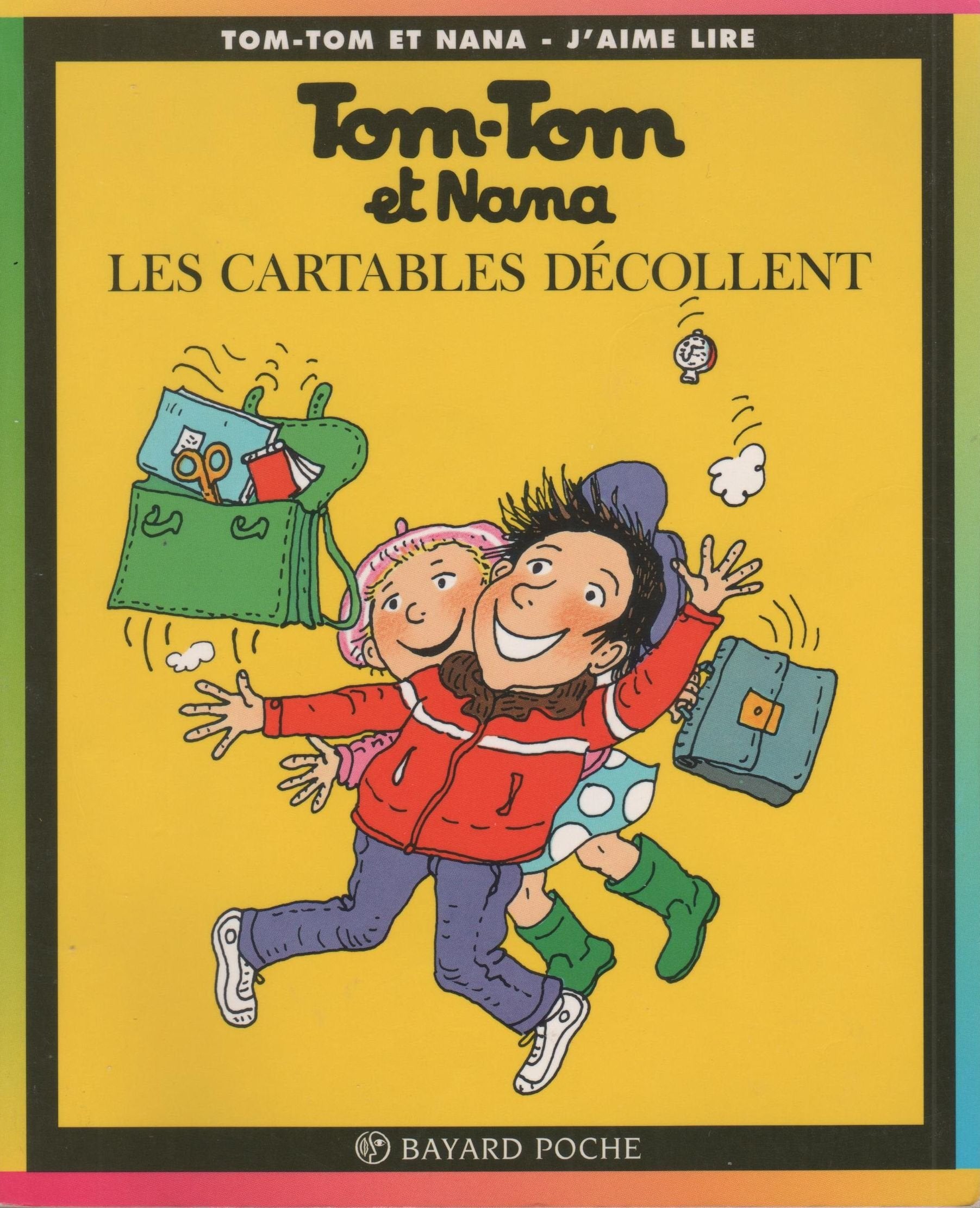 TOM TOM ET NANA LE ROI DE LA TAMBOUILLE ET LES CARTABLES DECOLLENT 9782298011319