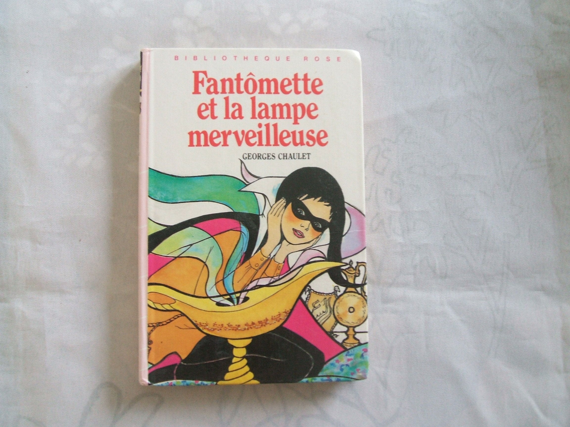 Fantômette et la lampe merveilleuse : Collection : Bibliothèque rose cartonnée 9782010100604