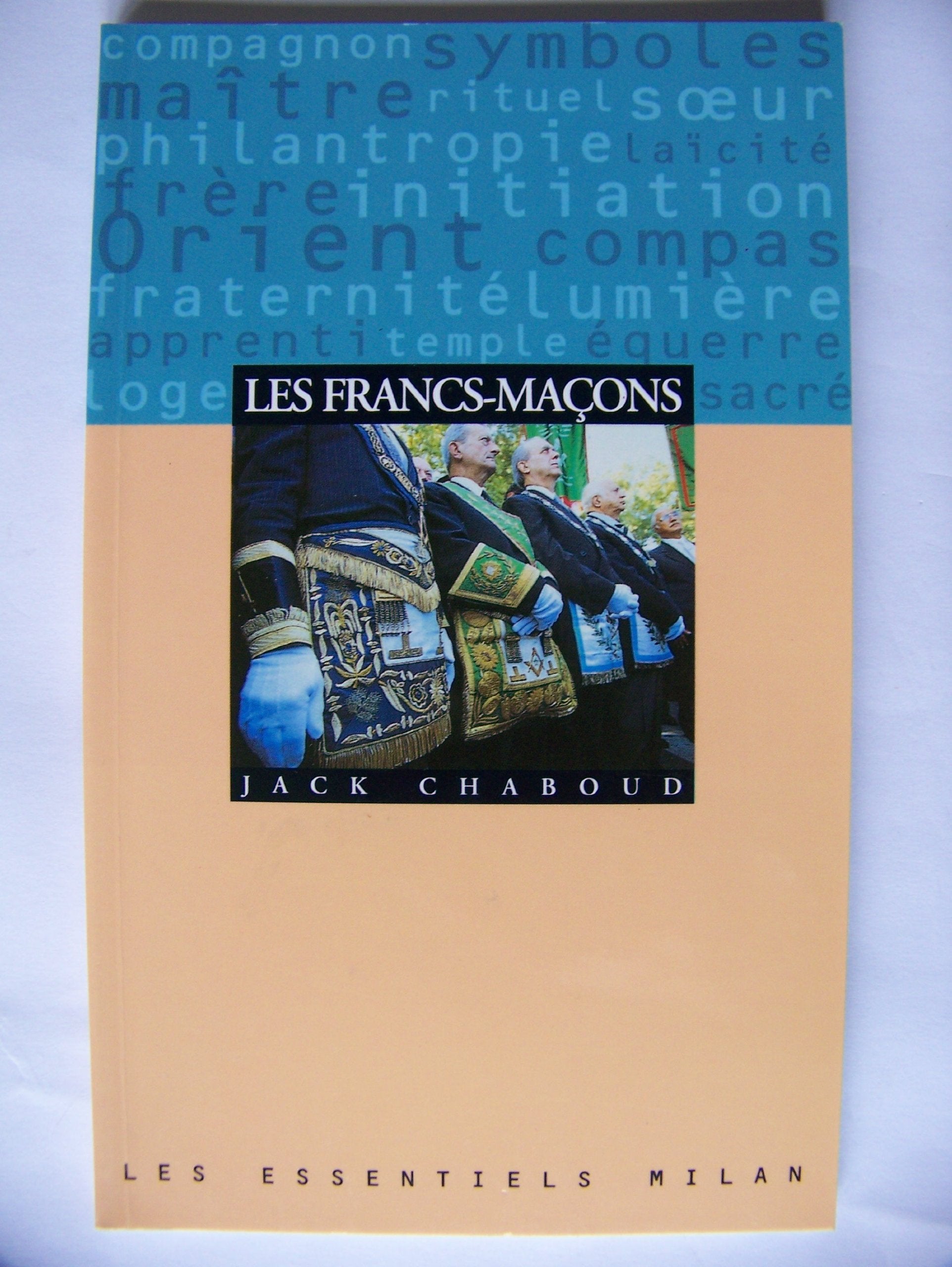 Les francs-maçons. Les Essentiels, numéro 69 9782841134922