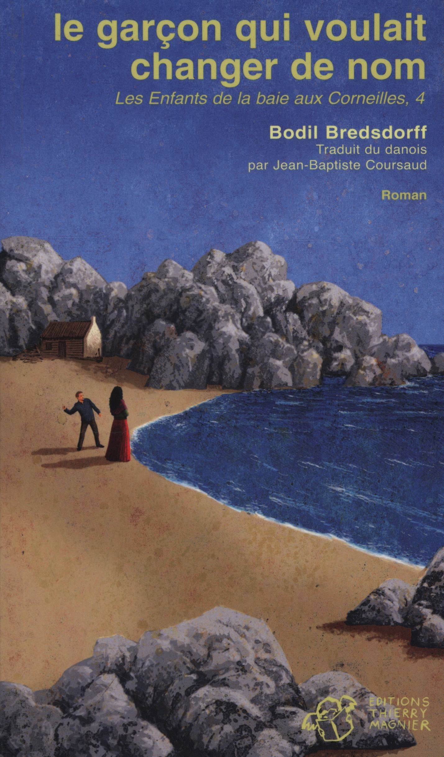 Le garçon qui voulait changer de nom: Les Enfants de la baie aux Corneilles, 4 9782844206855