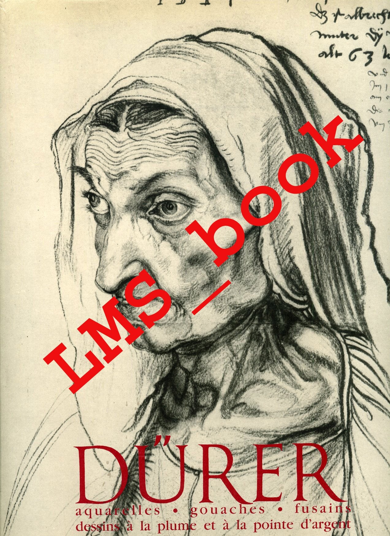 Dürer - aquarelles, gouaches, fusains, dessins à la plume et à la pointe d'argent 9782702201961