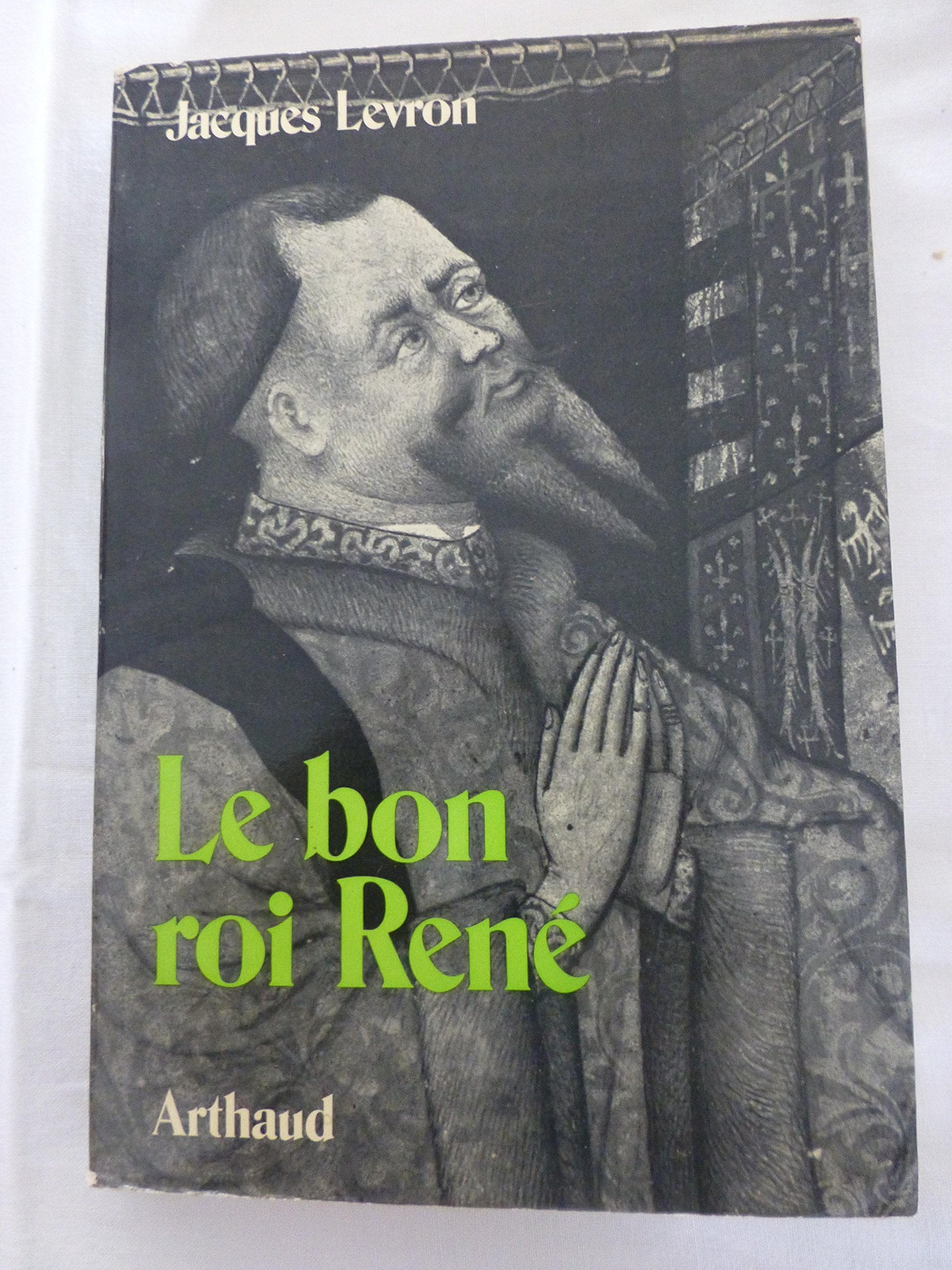 Le bon roi rené. 31 illustrations.