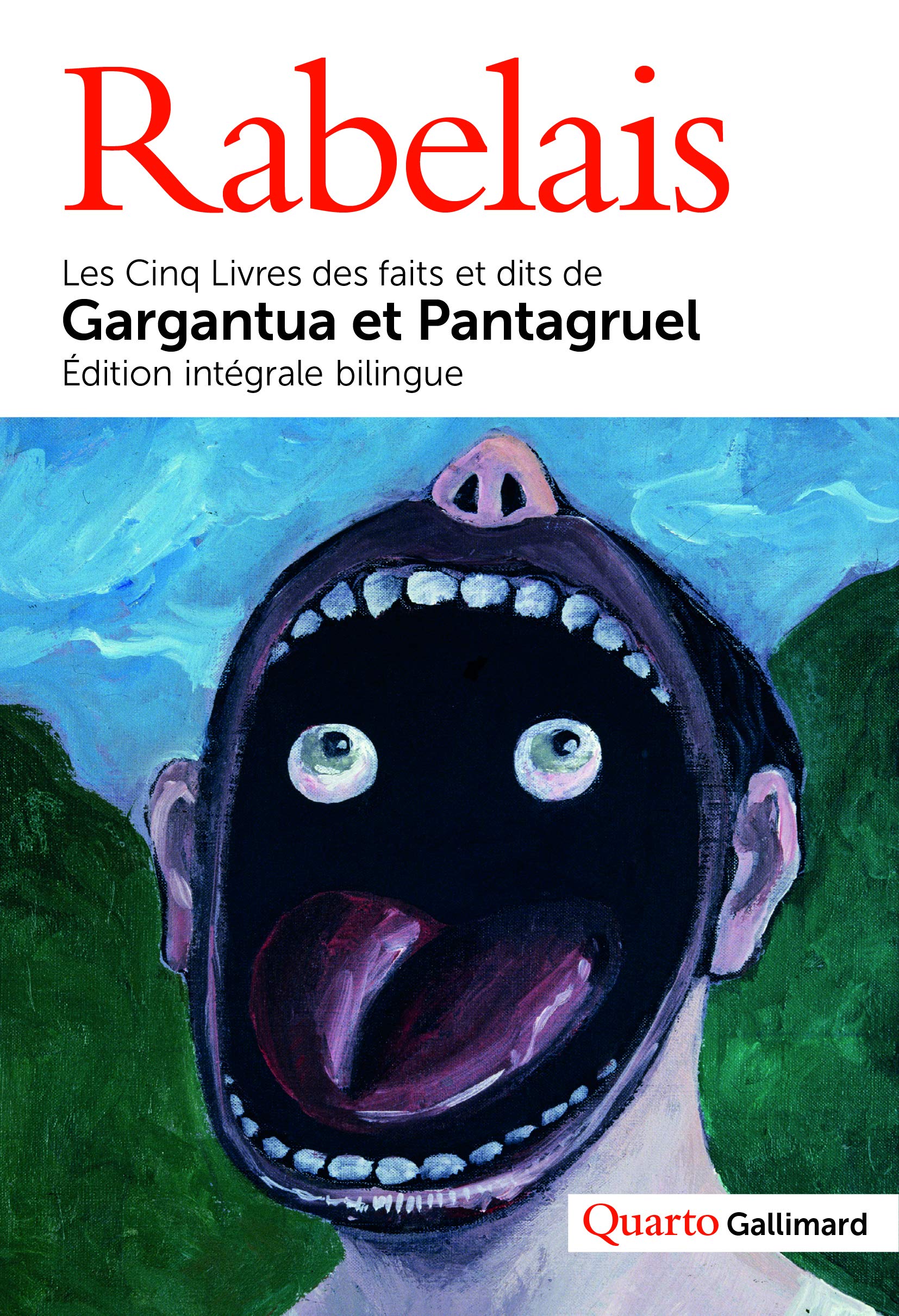 Les Cinq Livres des faits et dits de Gargantua et Pantagruel: Les Cinq Livres des faits et dits de Gargantua et Pantagruel 9782070177721