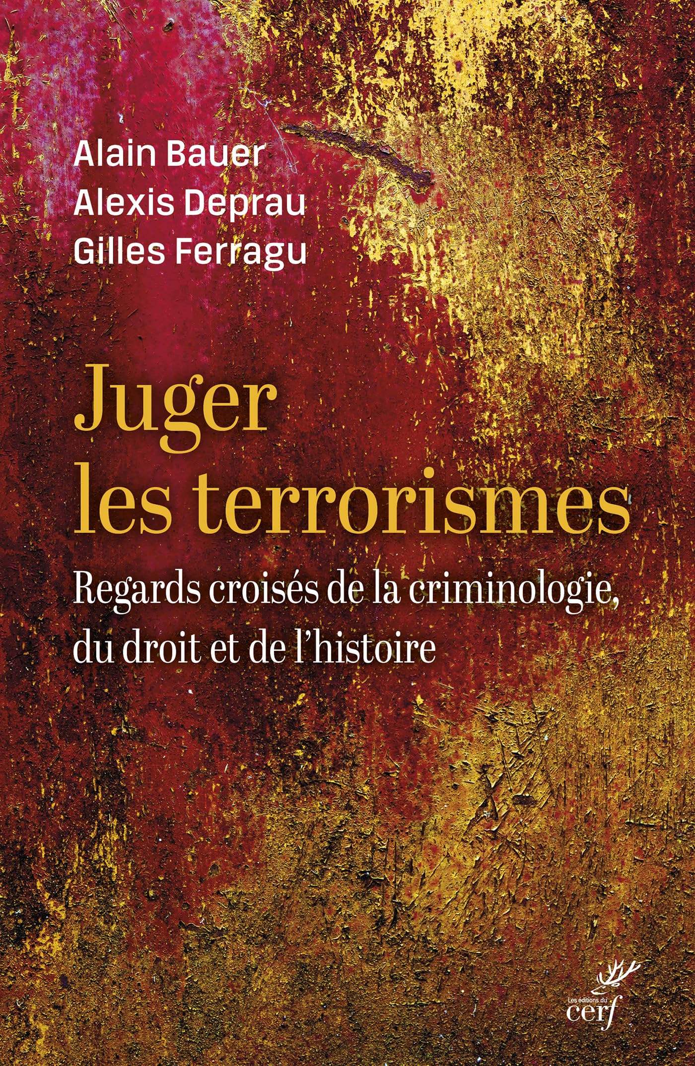 Juger le terrorisme: De l'antiquité à nos jours 9782204151849