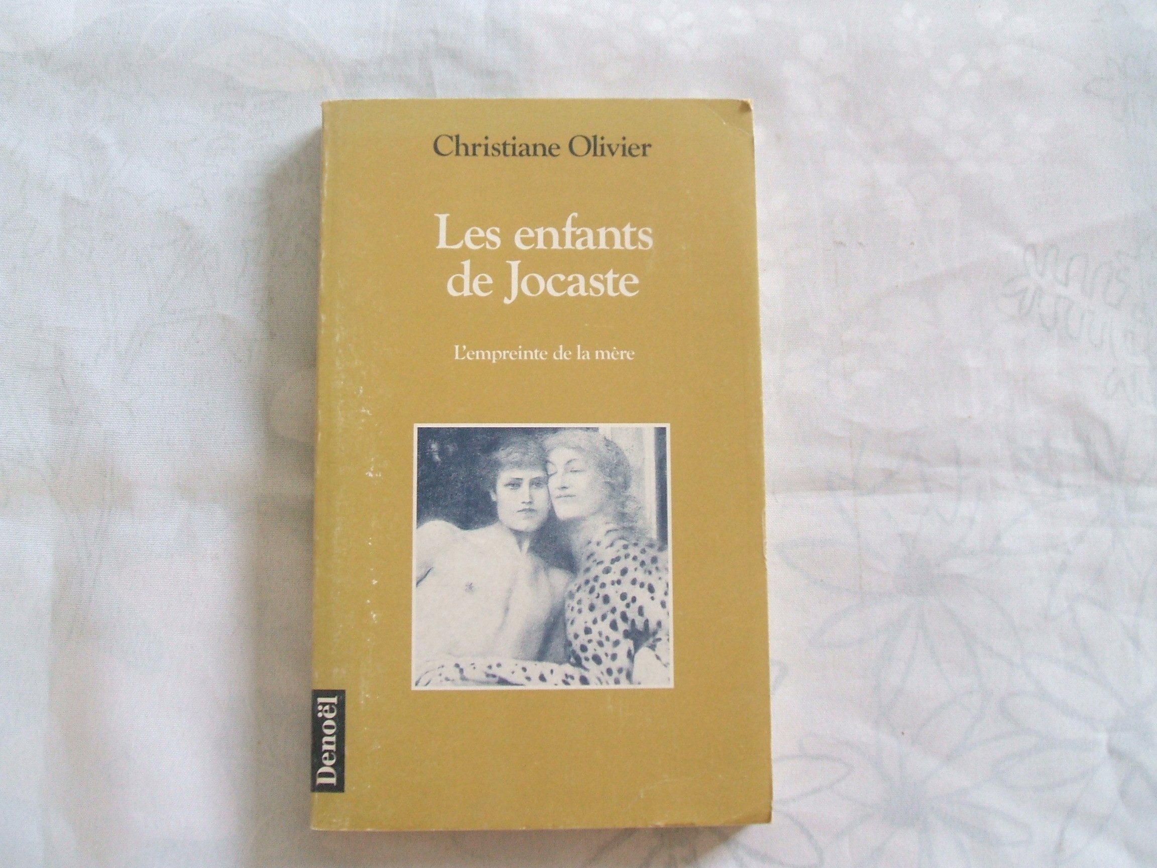 Les Enfants De Jocaste. L'Empreinte De La Mere 9782282202792
