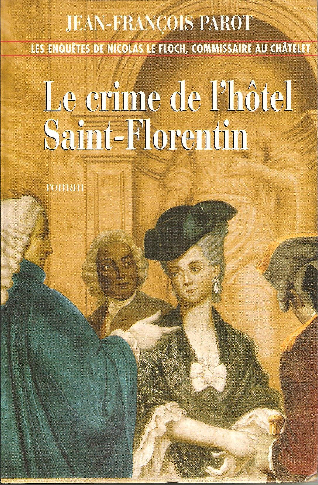 Le crime de l'hôtel Saint-Florentin (Les enquêtes de Nicolas Le Floch, commissaire au Châtelet) 9782702890813