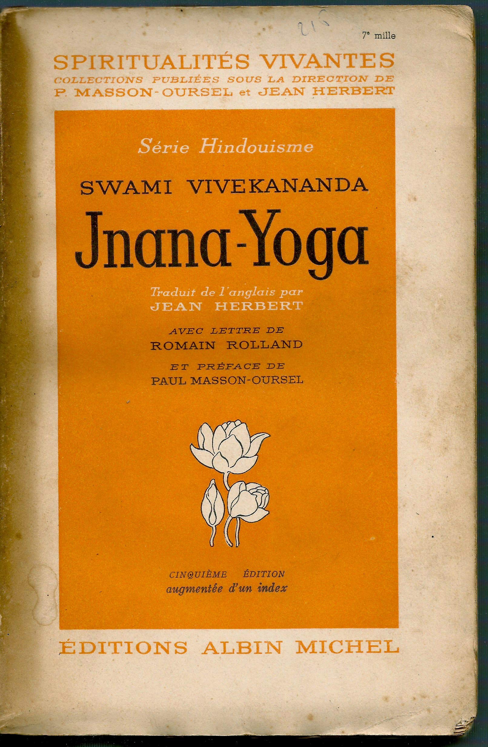 Swâmi Vivekânanda. Jnana-Yoga : Traduit de l'anglais par Jean Herbert. Avec lettre de Romain Rolland et préface de Paul Masson-Oursel. 5e édition, augmentée d'un index