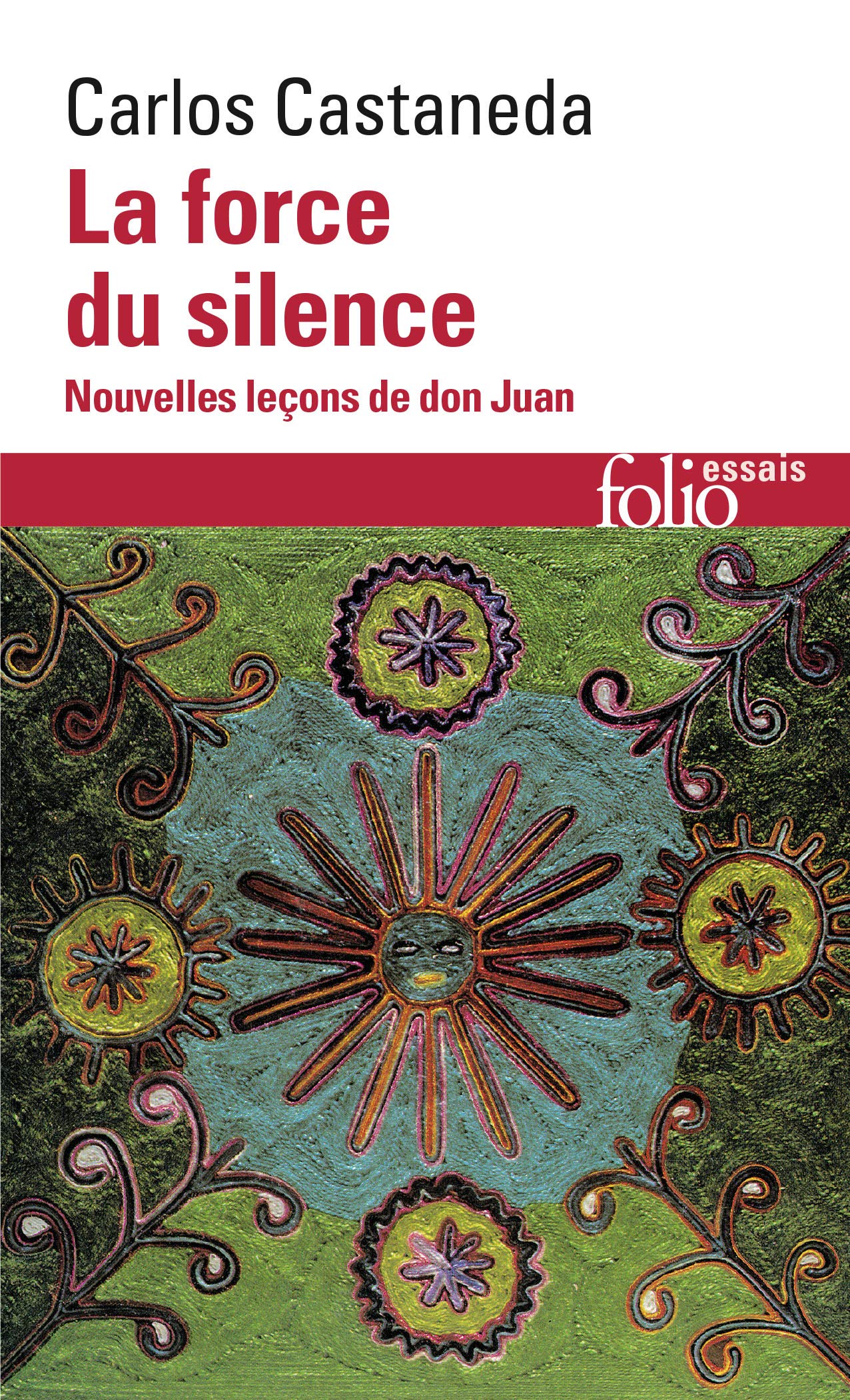 La Force du silence: Nouvelles leçons de don Juan 9782070408801