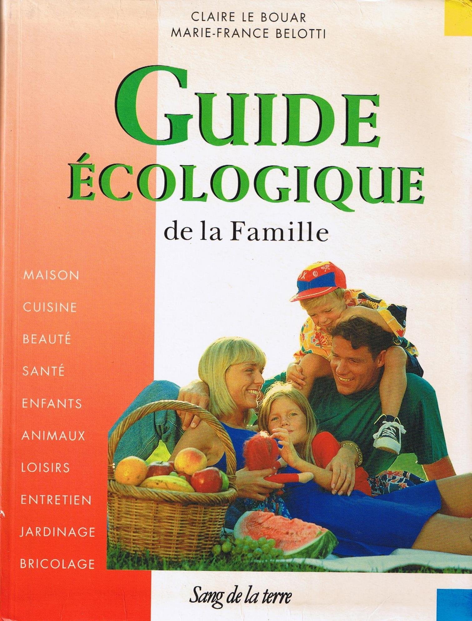 Le guide ecologique de la famille 9782869850590