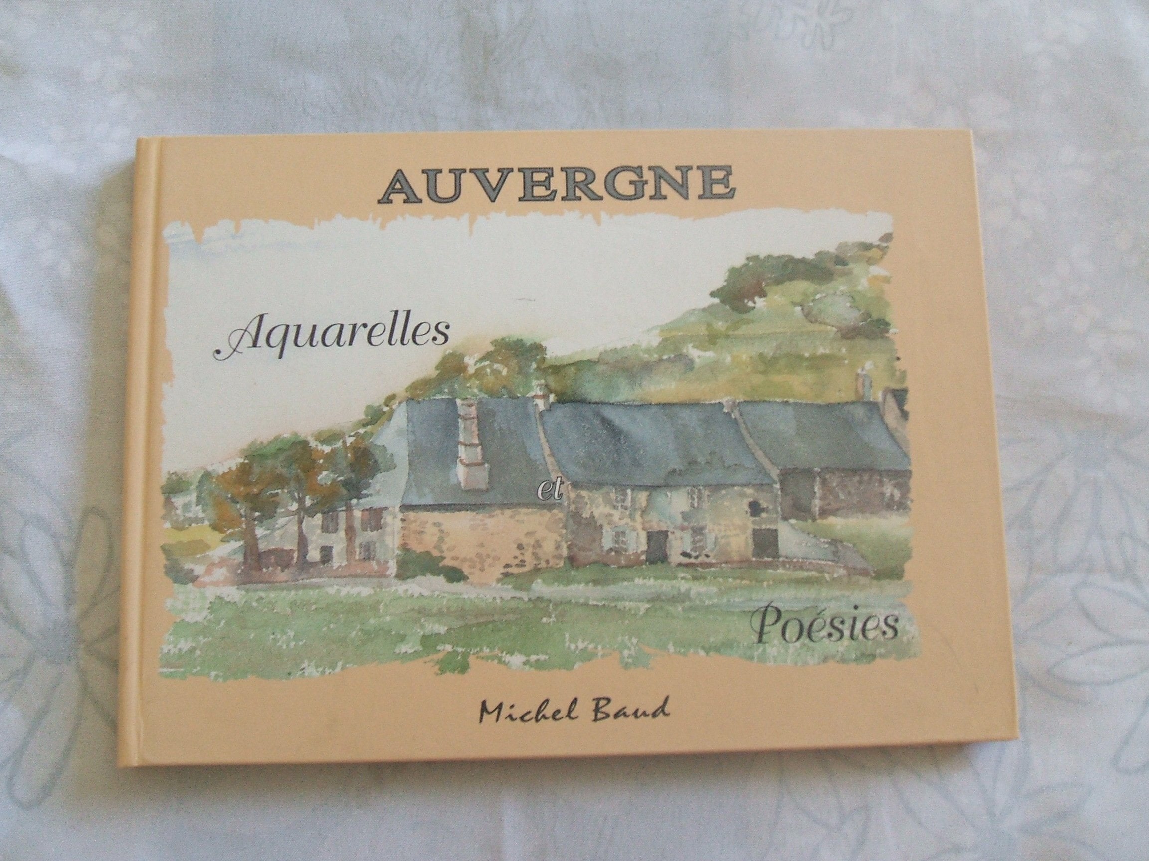 AUVERGNE AQUARELLES POESIES 9782953223507