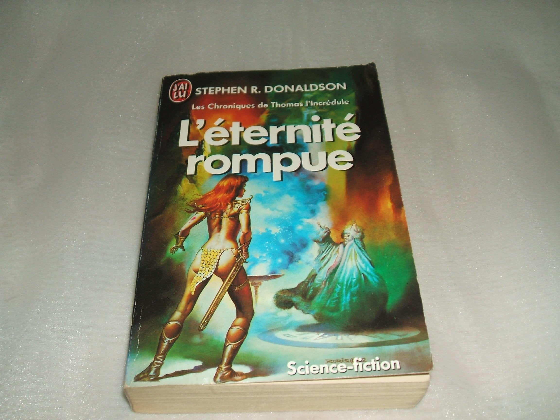 Les chroniques de Thomas l'incrédule L eternite rompue 9782277224068