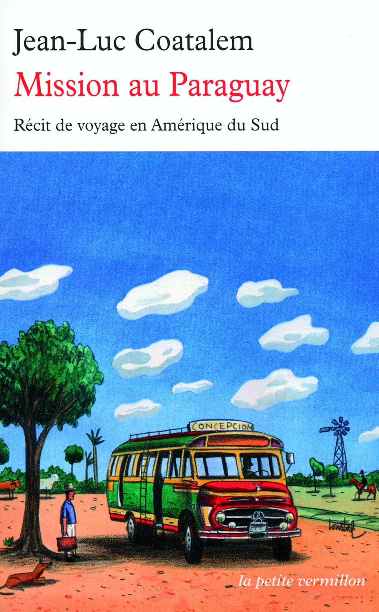 Mission au Paraguay: Récit de voyage en Amérique du Sud 9782710330998