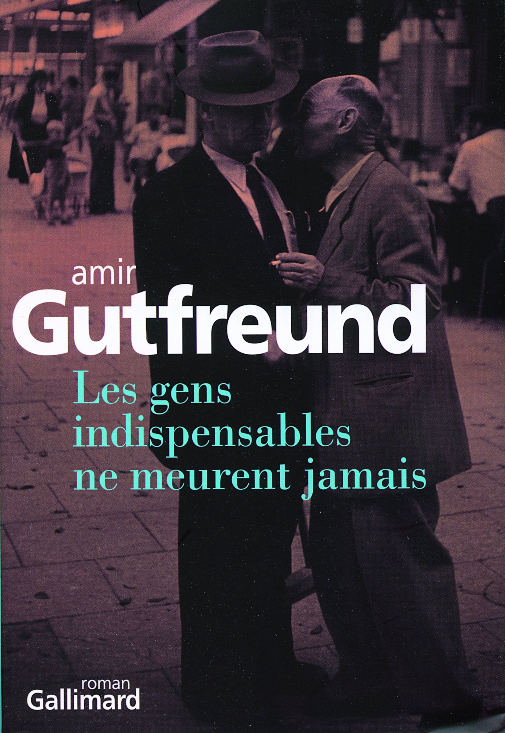 Les gens indispensables ne meurent jamais 9782070773848