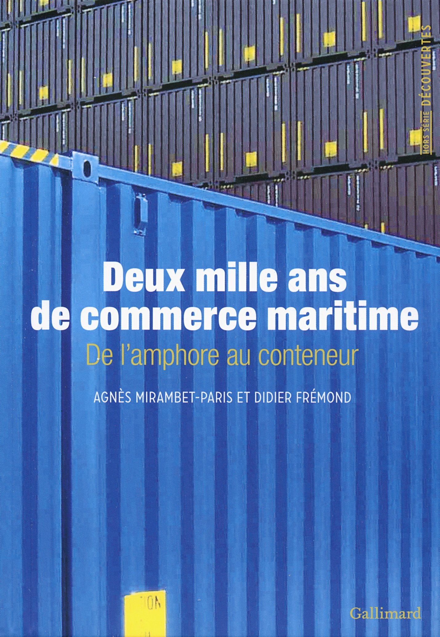 Deux mille ans de commerce maritime: De l'amphore au conteneur 9782070146956