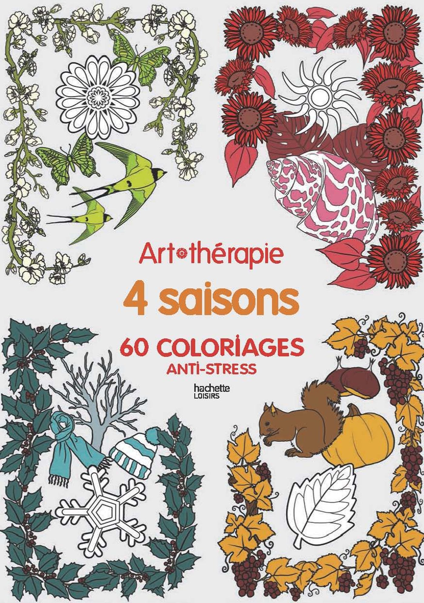 4 saisons: 60 coloriages anti-stress 9782011182289
