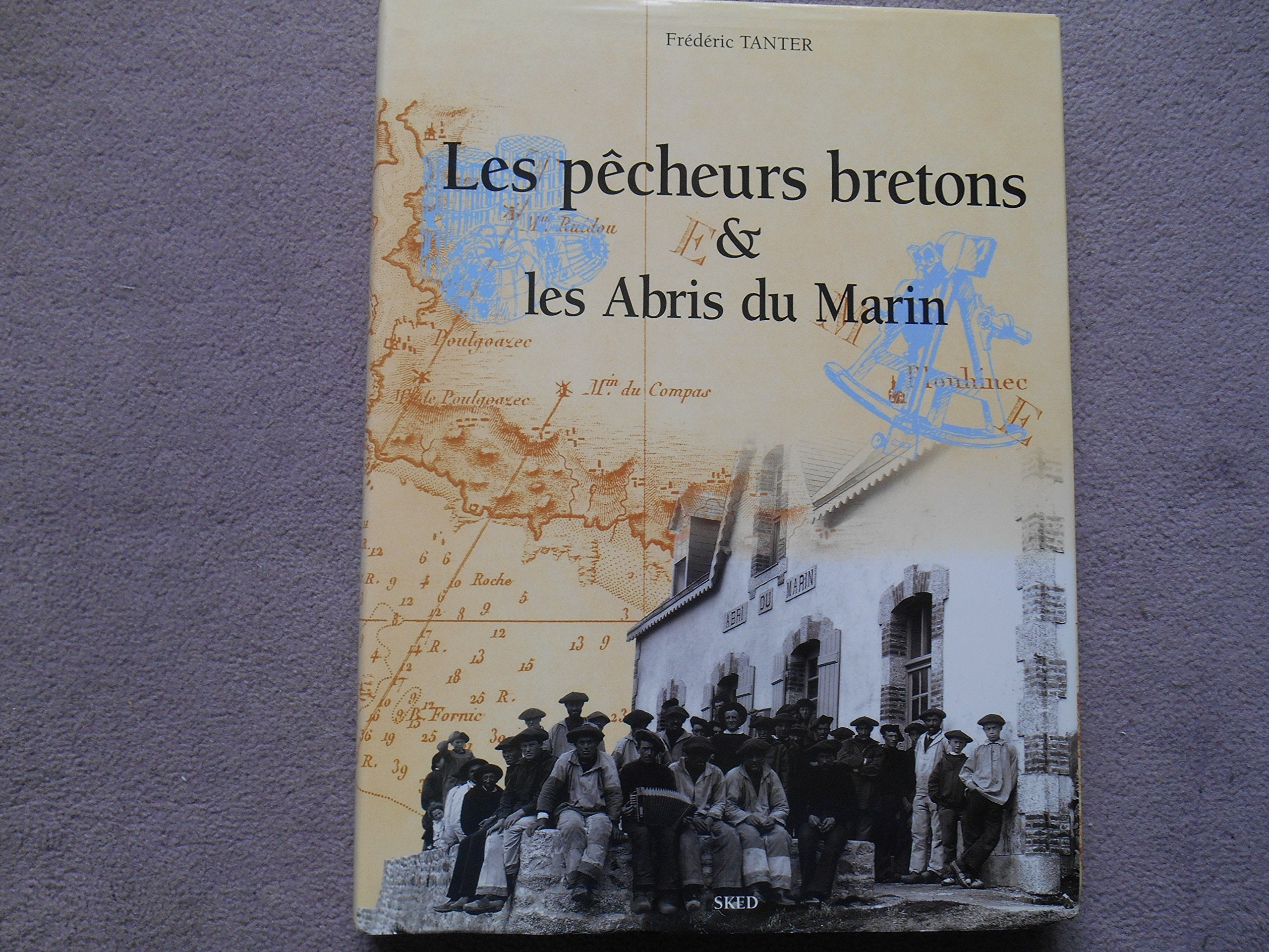 Les pêcheurs bretons & Les Abris du Marin 9782910013004