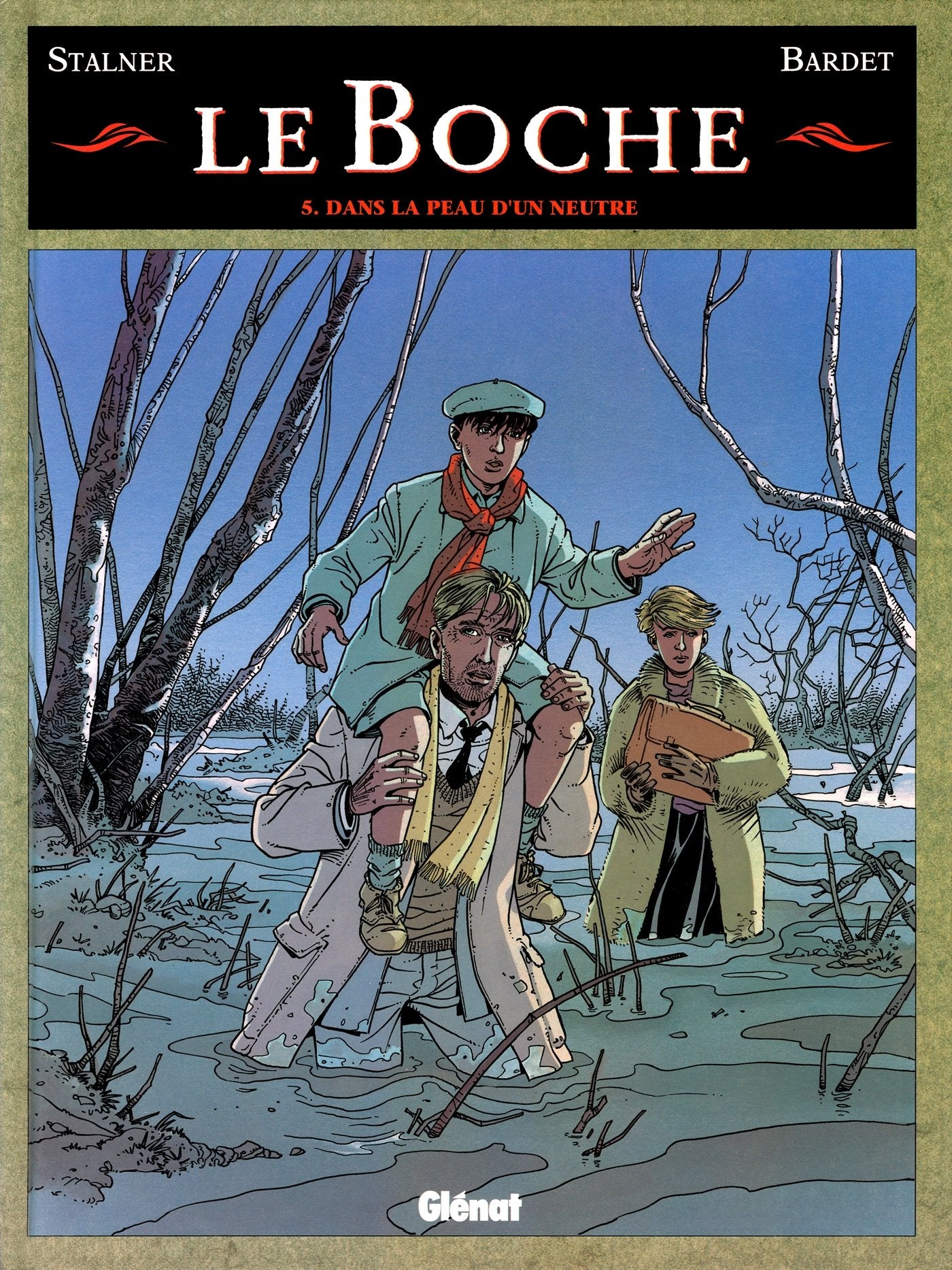 Le boche, tome 5 : Dans la peau d'un neutre 9782723417037