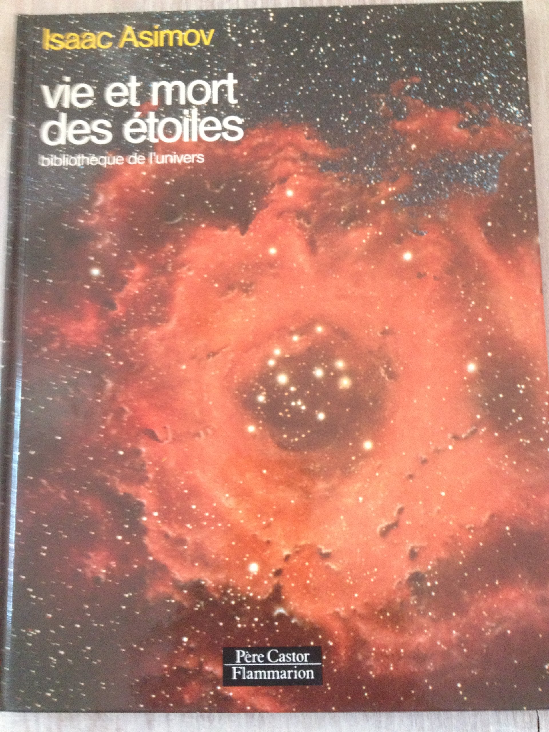 Vie et mort des etoiles: BIBLIOTHEQUE DE L'UNIVERS 9782081614680