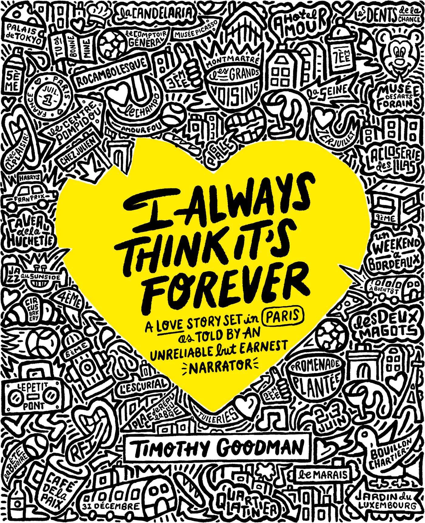 I Always Think It's Forever: A Love Story Set in Paris as Told by an Unreliable but Earnest Narrator (A Memoir) 9781668003695