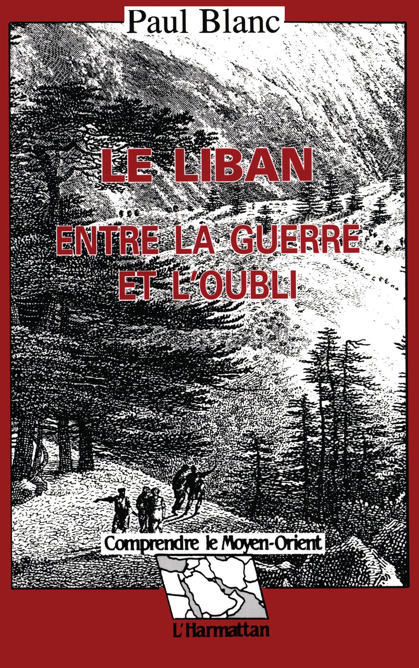Le Liban, entre la guerre et l'oubli 9782738416216