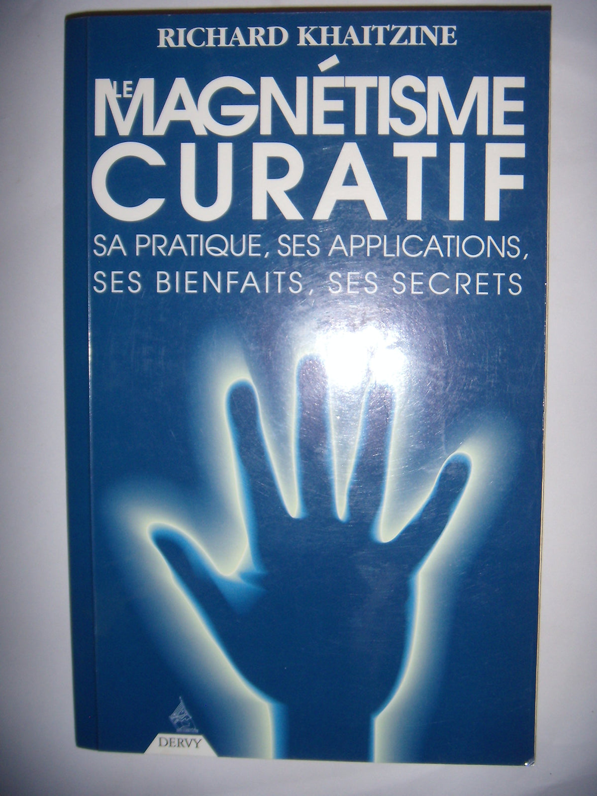 Le magnétisme curatif: Sa pratique, ses applications... 9782850766251