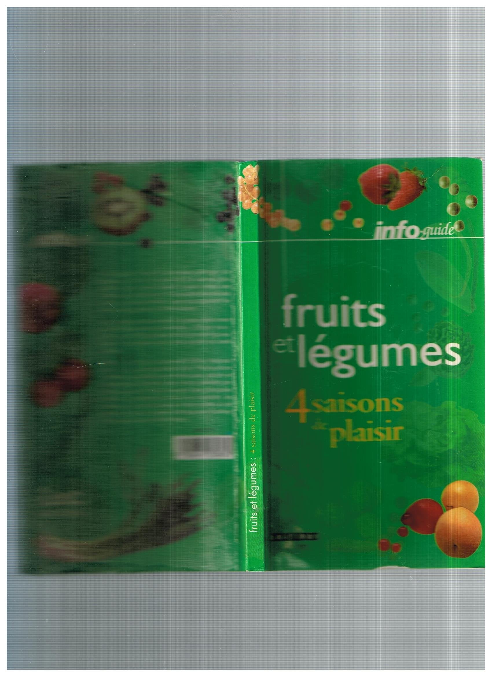 Fruits et légumes, quatre saisons de plaisir 9782841230853