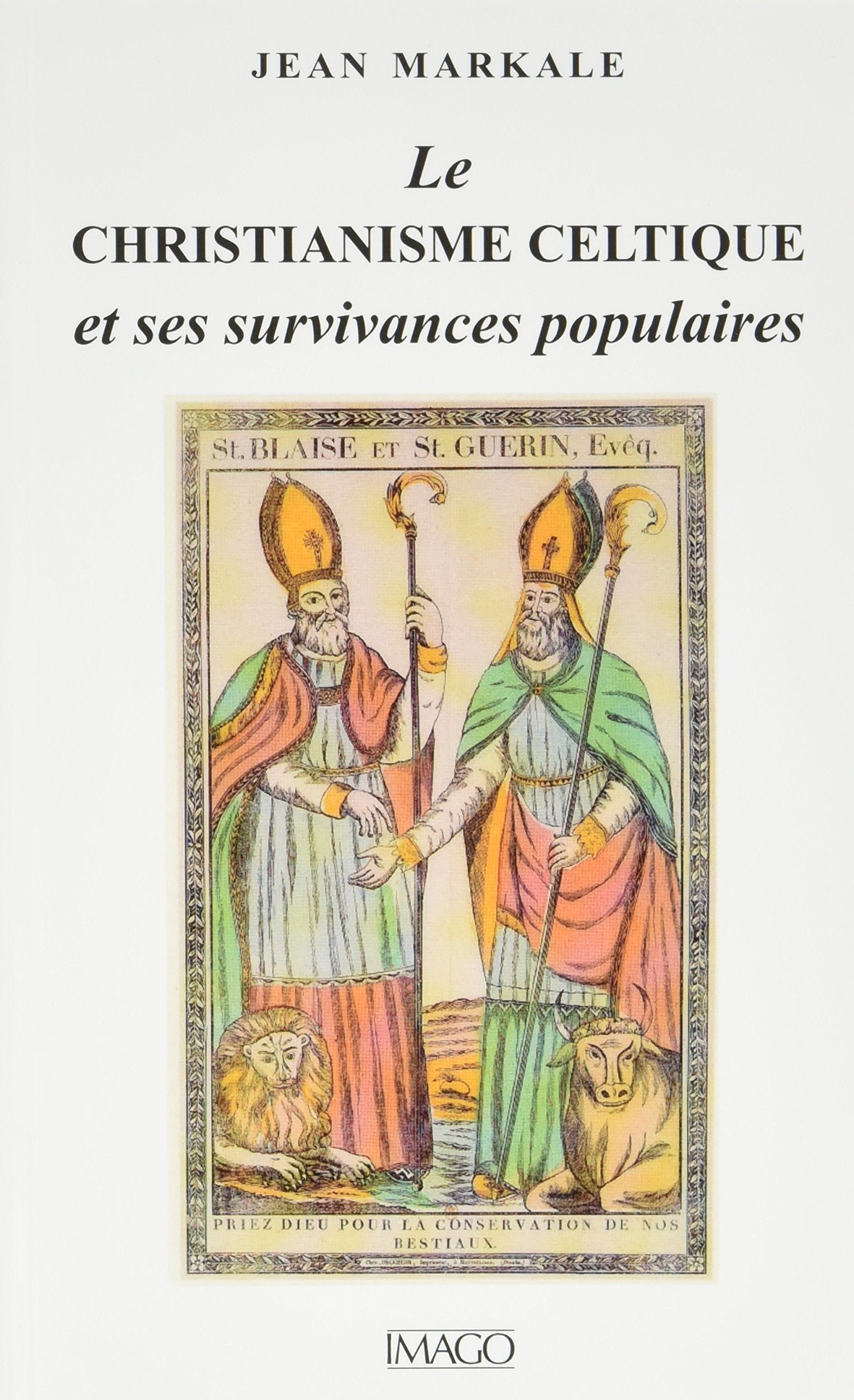 Le christianisme celtique et ses survivances populaires 9782849528266