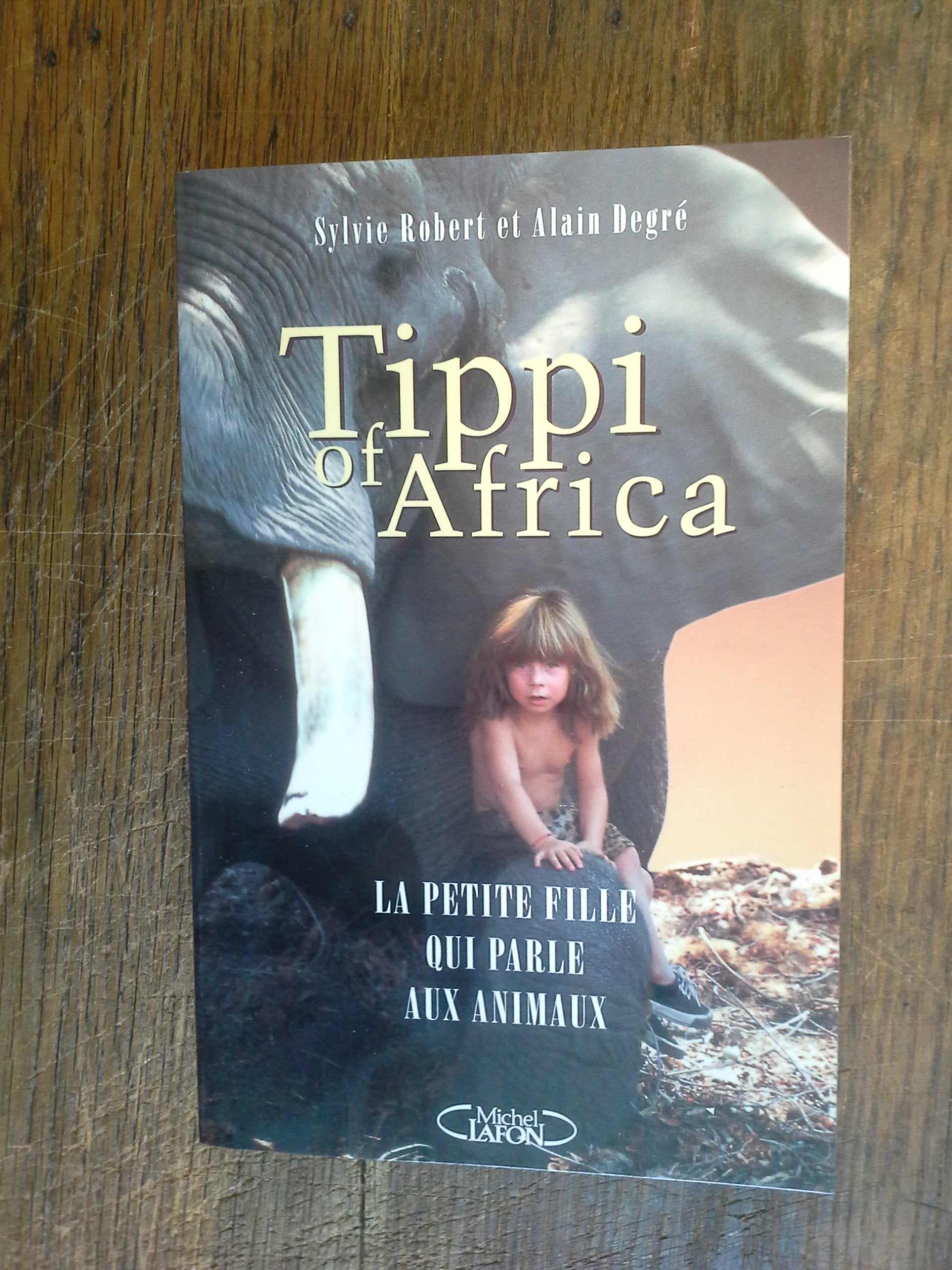 Tippi of Africa South African Edition by Robert, Sylvia, Degre, Alain, Ody, Joelle (1998) Paperback 9782286116088