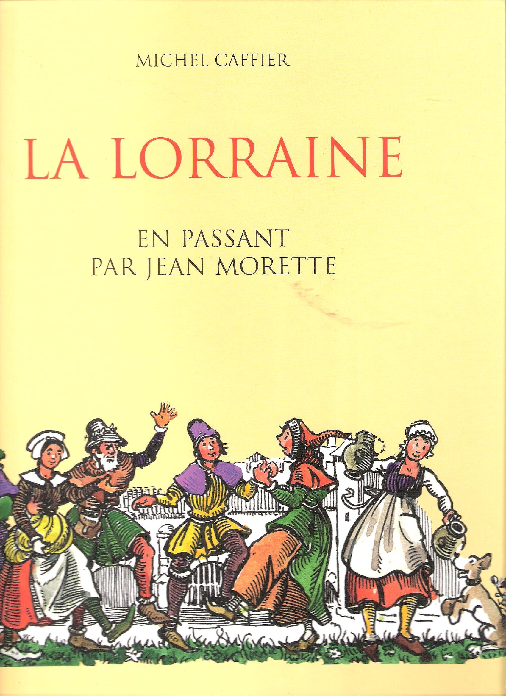 La Lorraine, en passant par Jean Morette 9782876923737