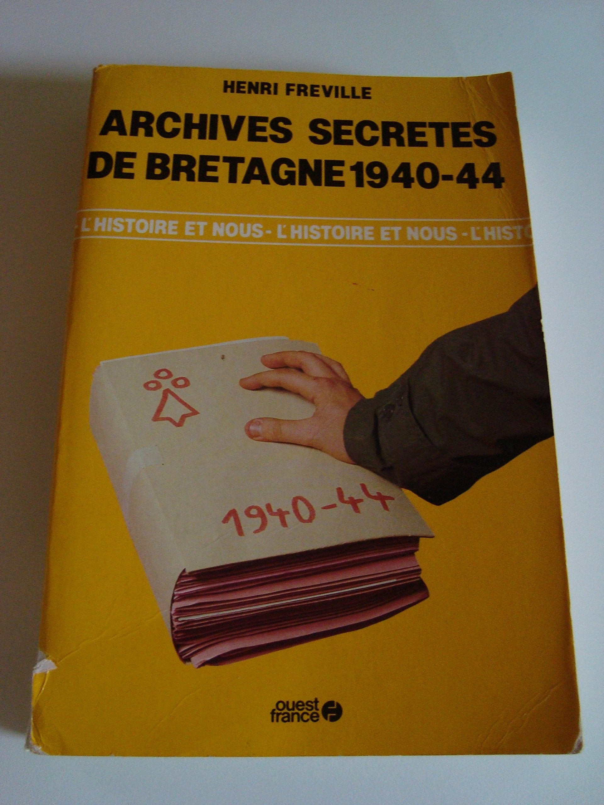 Archives secretes de Bretagne 1940-44.