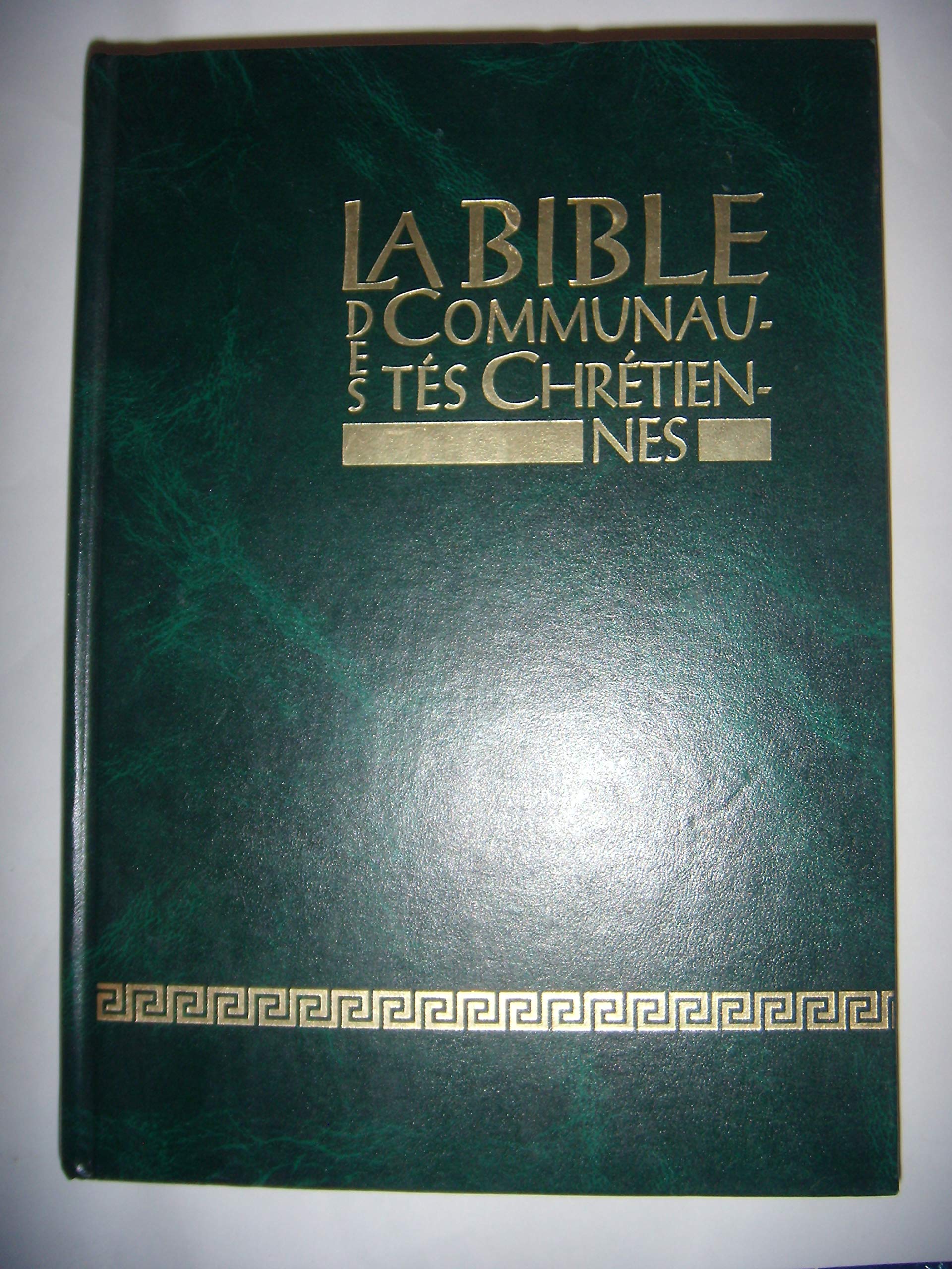 La bible des communautés chrétiennes (texte intégral) 9782712205058