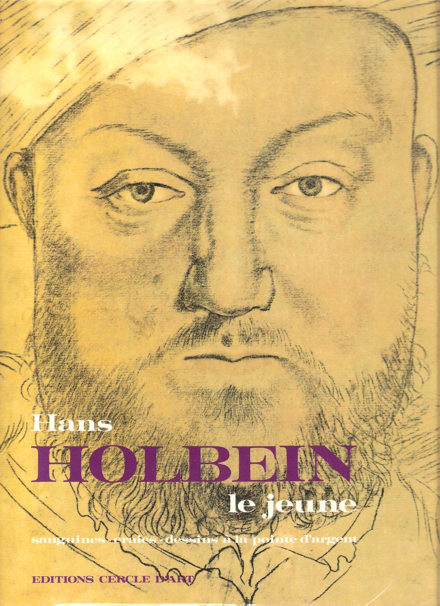 Hans Holbein le Jeune: Sanguines, craies, dessins à la pointe d'argent 9782702202074