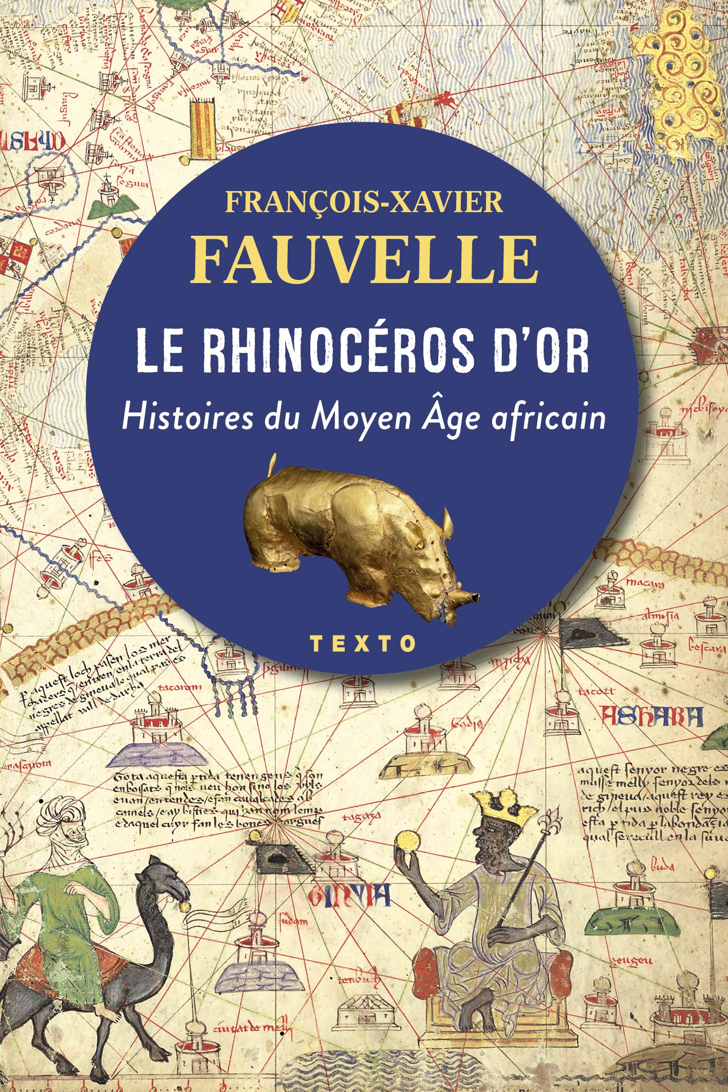 Le Rhinocéros d'or: Histoires du Moyen Âge africain 9791021063167