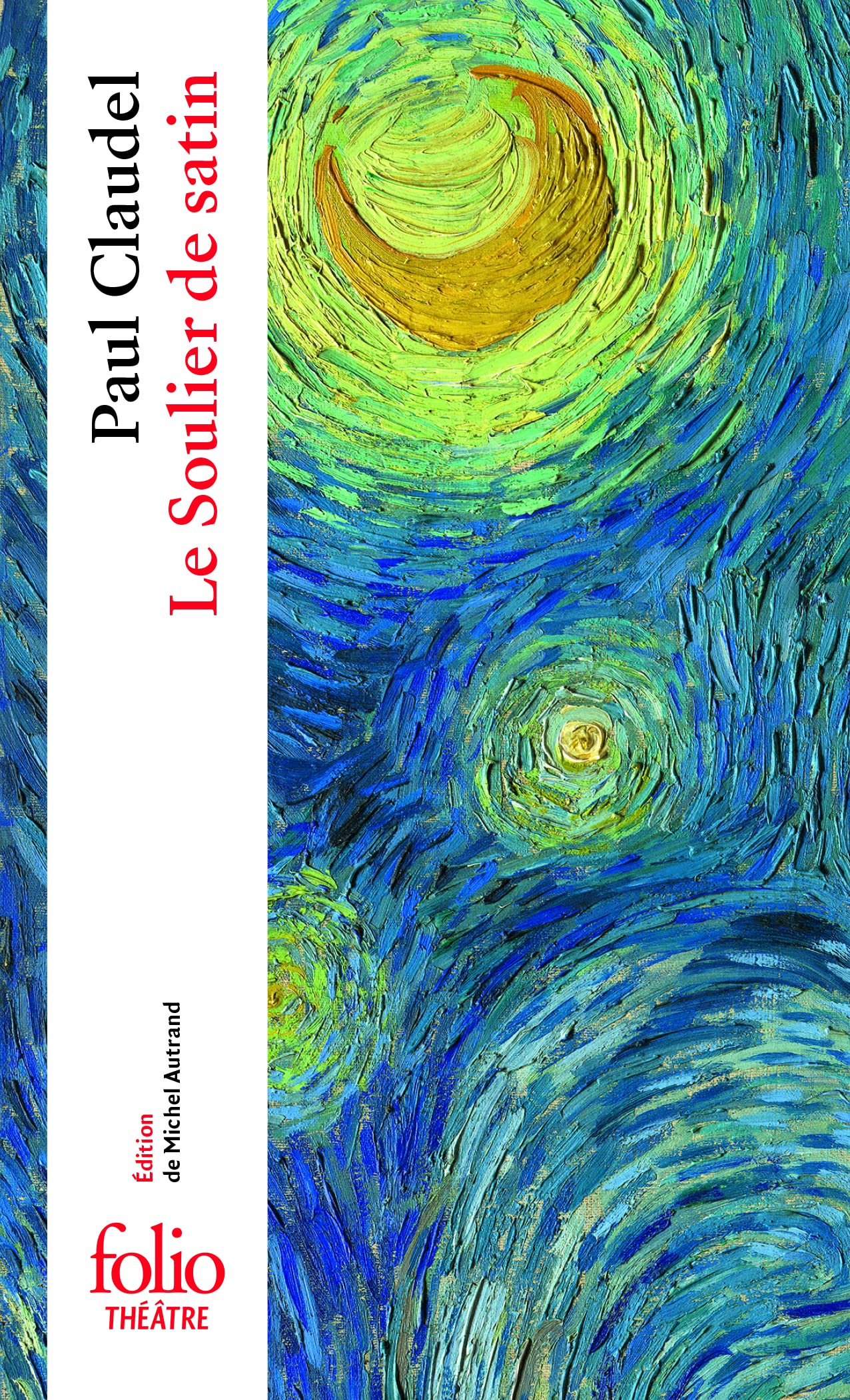 Le Soulier de satin ou Le pire n'est pas toujours sûr: Action espagnole en quatre journées 9782070393381