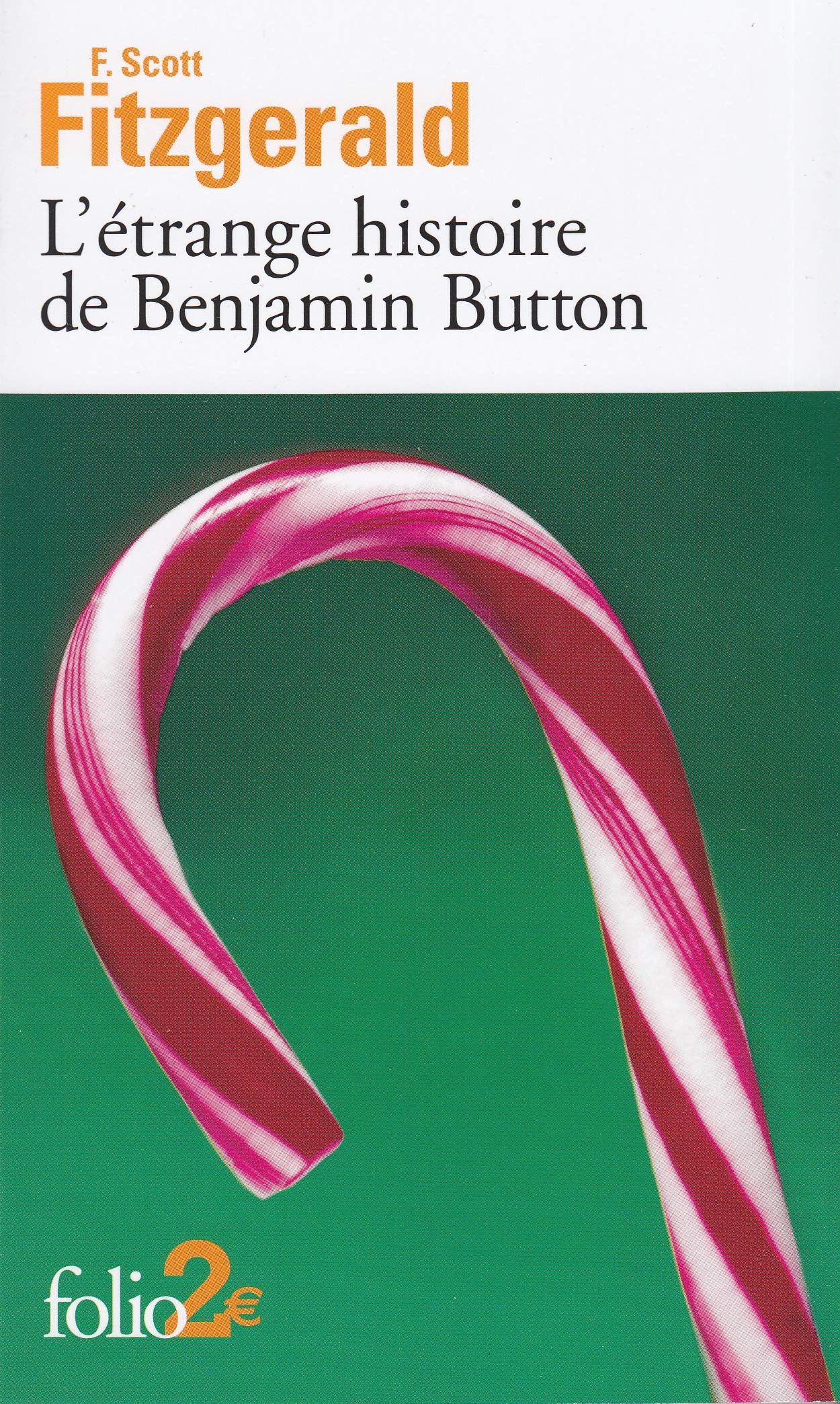 L'étrange histoire de Benjamin Button/La lie du bonheur 9782070356393
