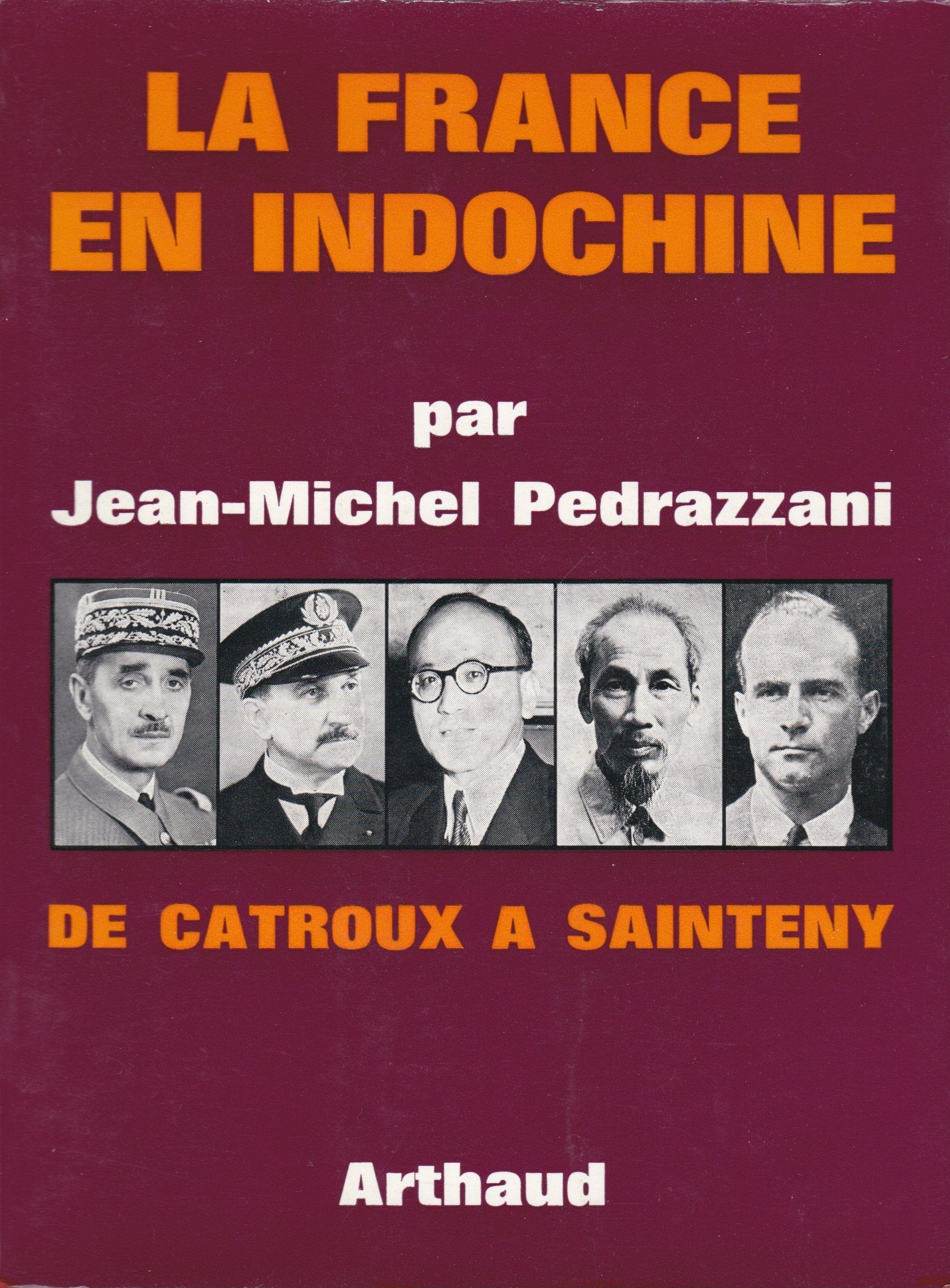 La France en Indochine ( de Catroux à Sainteny)