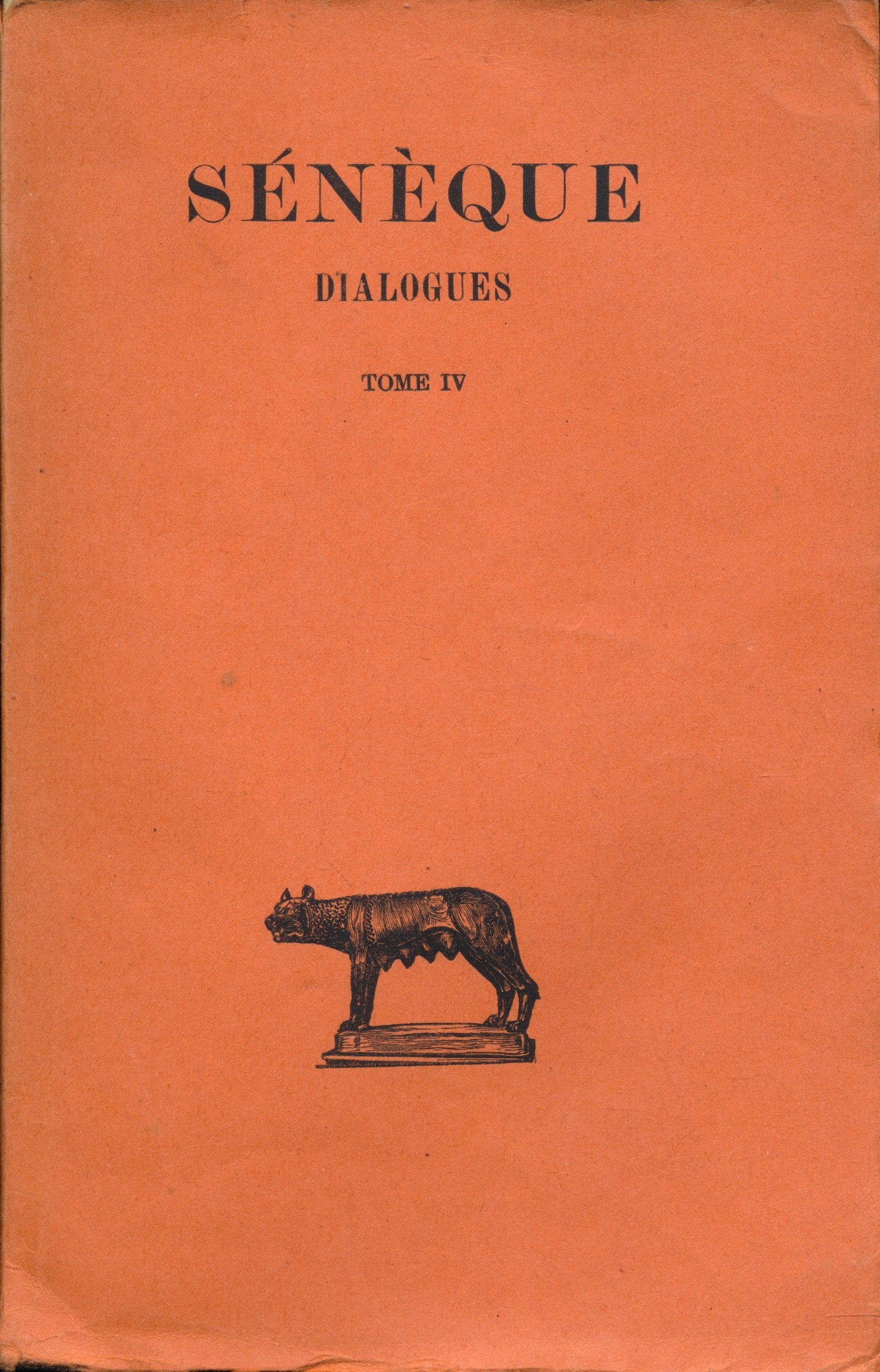 Dialogues, Tome IV (Texte et traduction) : De la providence, De la constance du sage, De la tranquilité de l'âme, De l'oisiveté - Etablissement du texte et traduction de René Waltz