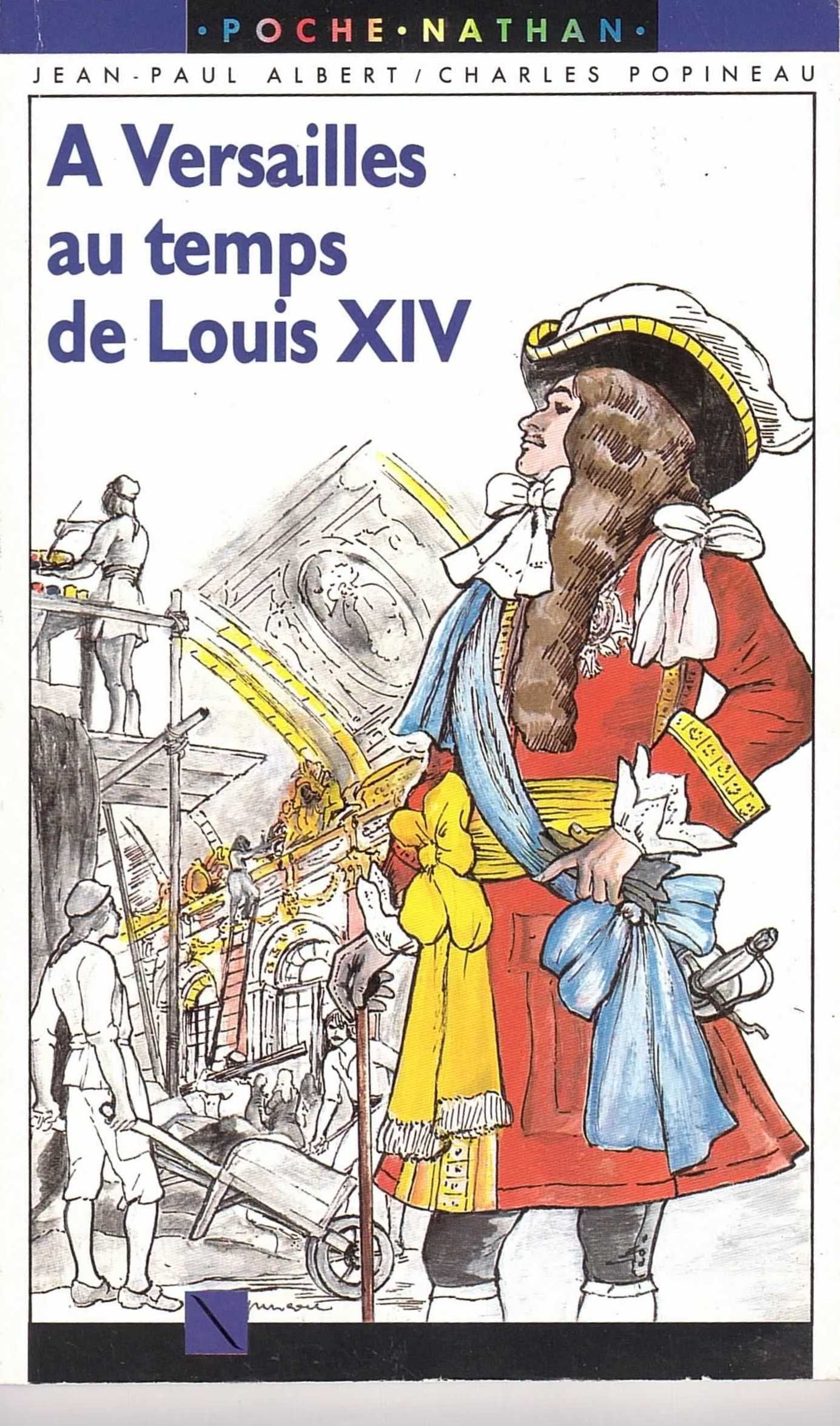 A versailles au temps de louis XIV 9782092047613