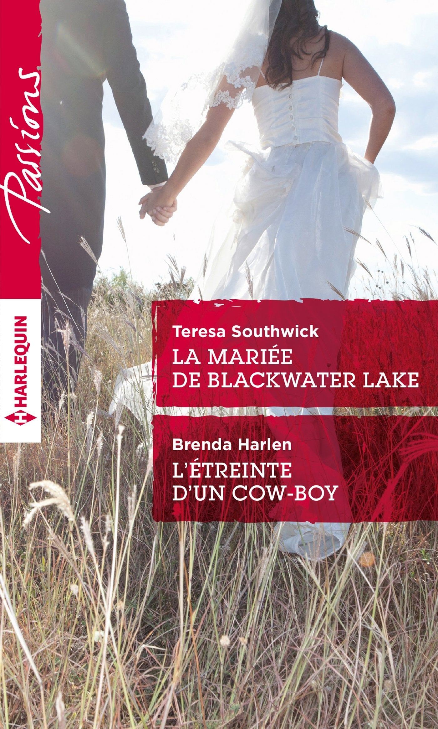 La mariée de Blackwater Lake ; L'étreinte d'un cow-boy 9782280329972