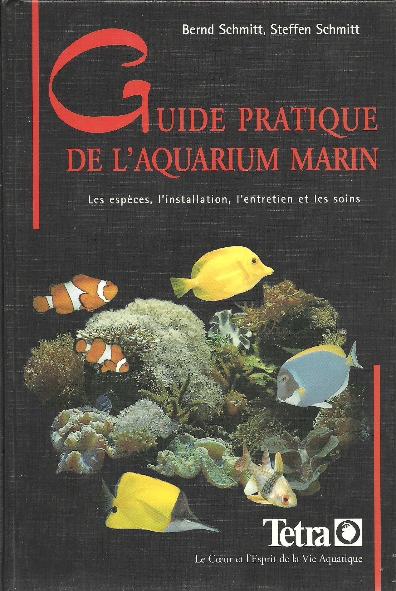 Guide pratique de l' aquarium marin. Les espèces, l'installation, l'entretien et les soins aux poissons 9783897451469