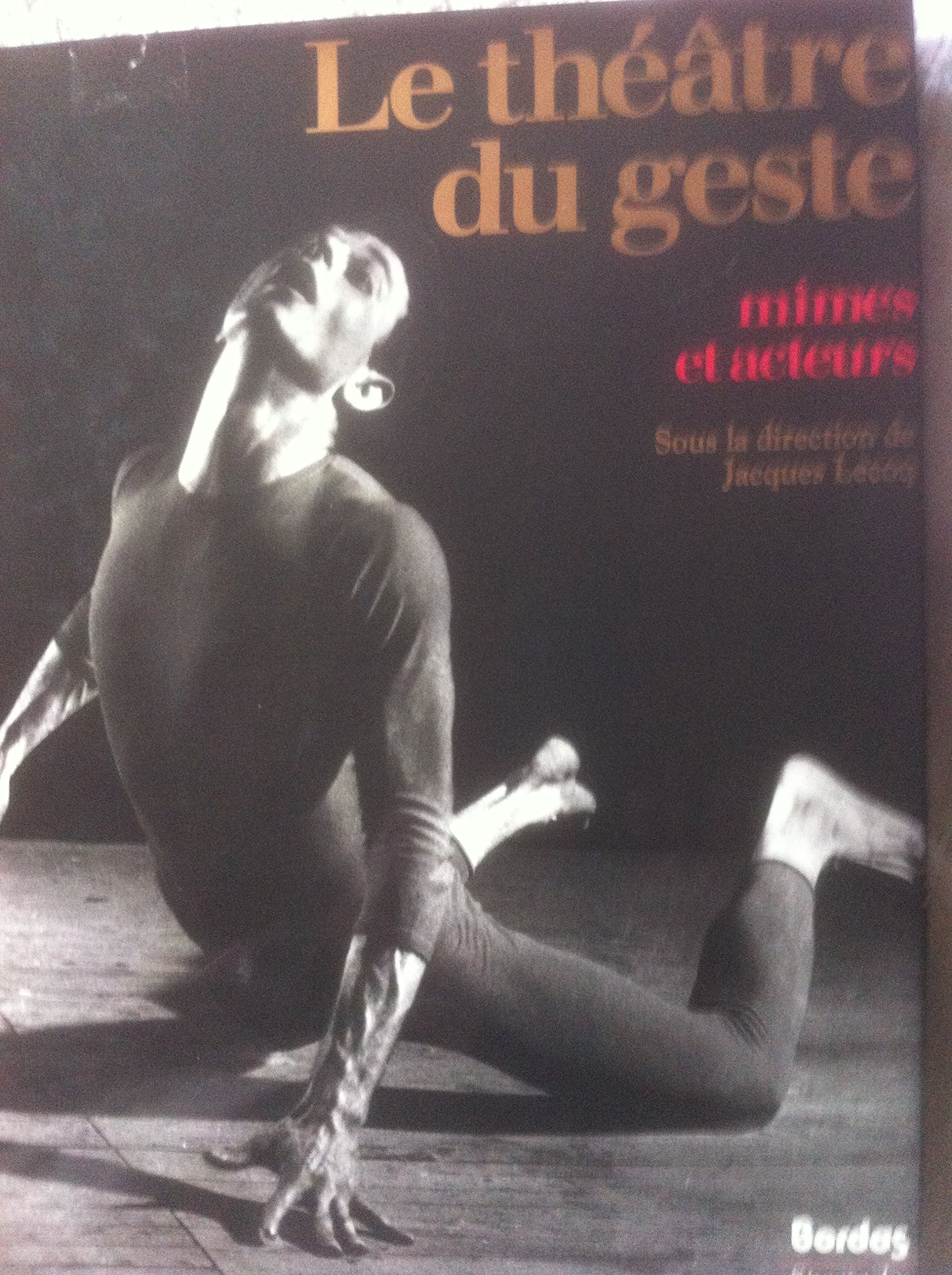 Le Théâtre Du Geste: Mimes et Acteurs 9782040163235