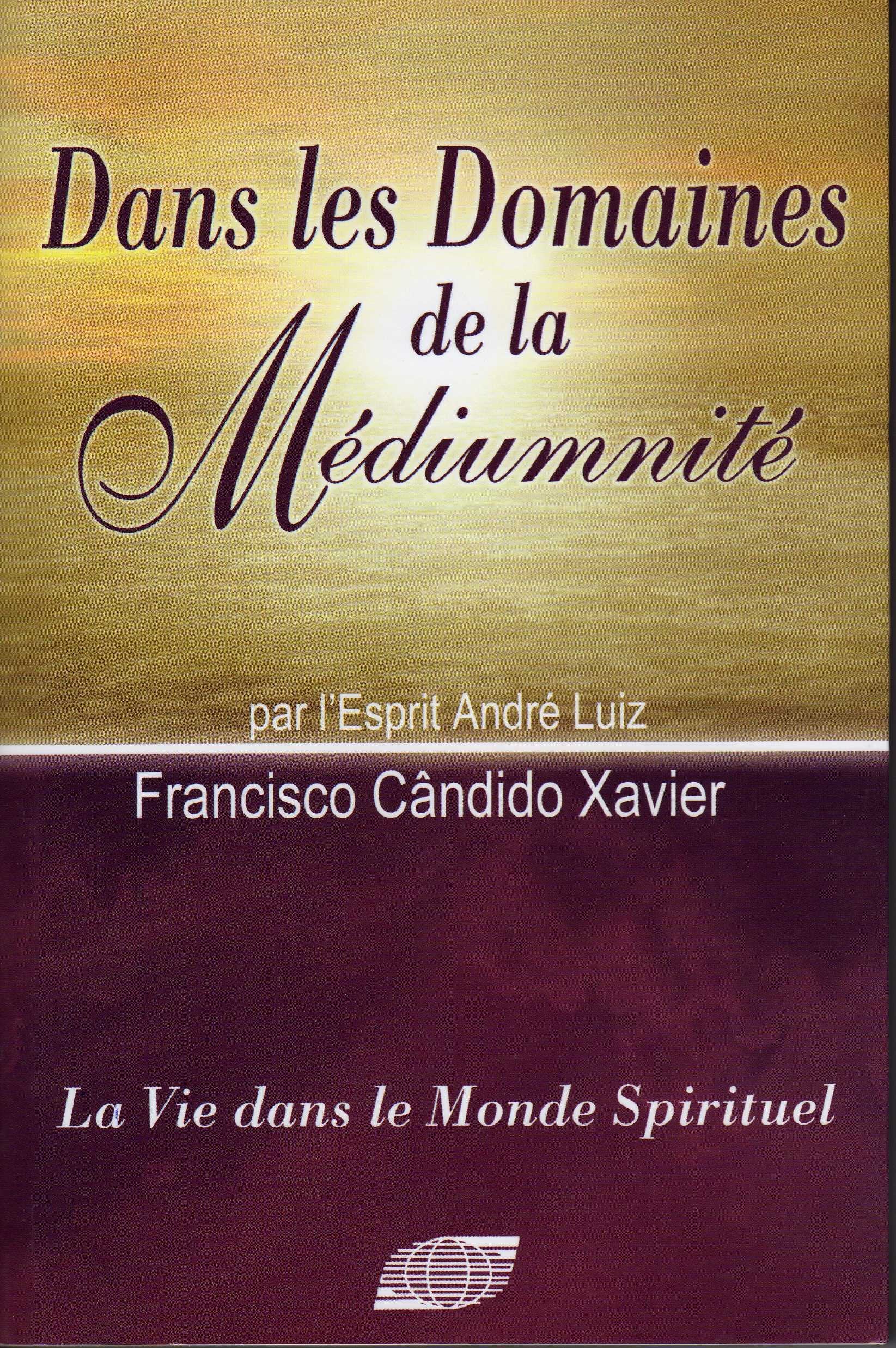 Dans les Domaines de la Médiumnité (French Edition) 9788598161198
