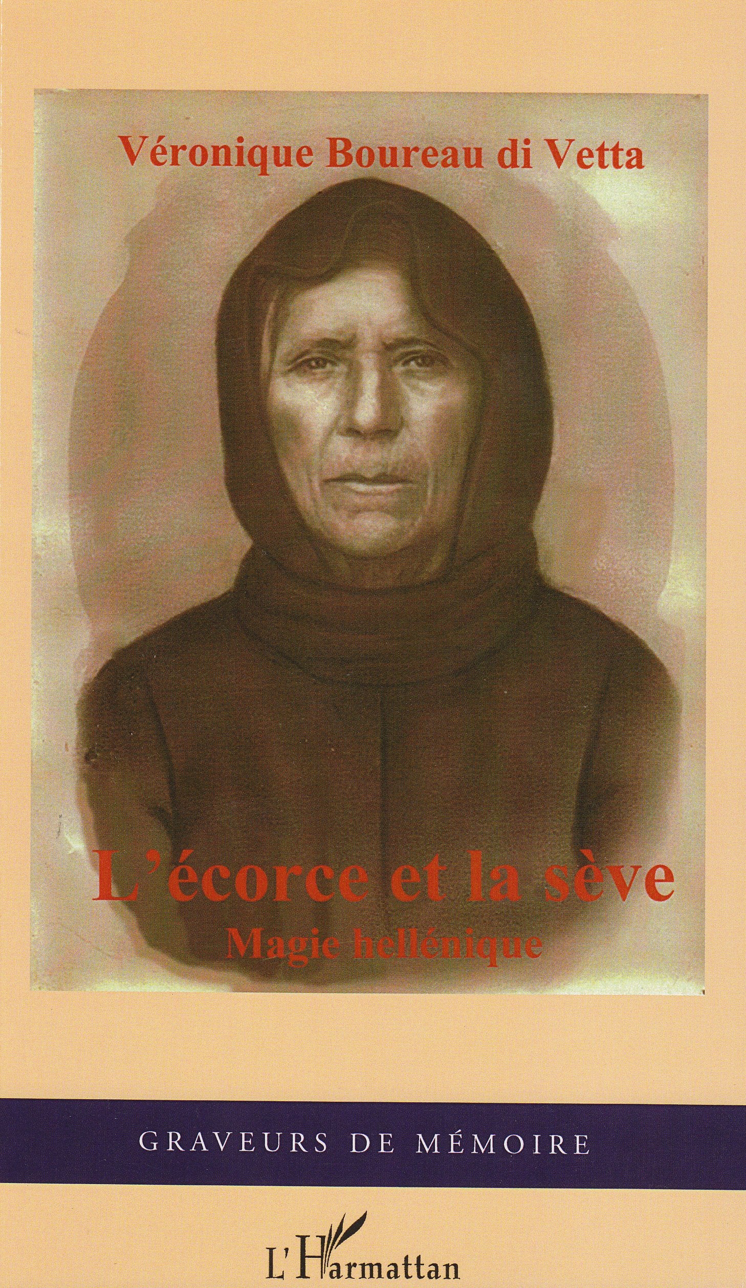Ecorce et la Seve Magie Hellenique 9782296096097