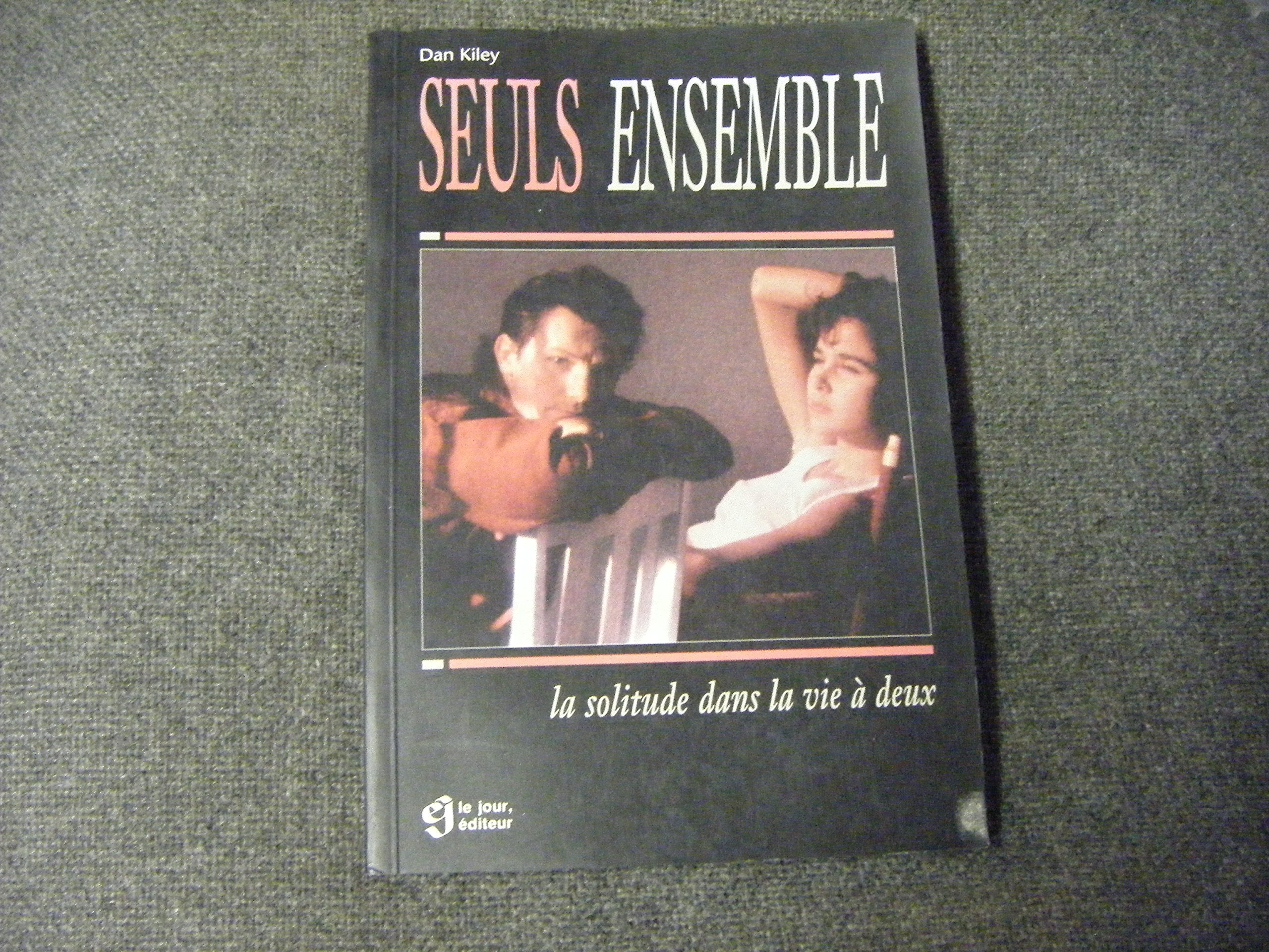 Seuls ensemble: La solitude dans la vie à deux 9782890444478