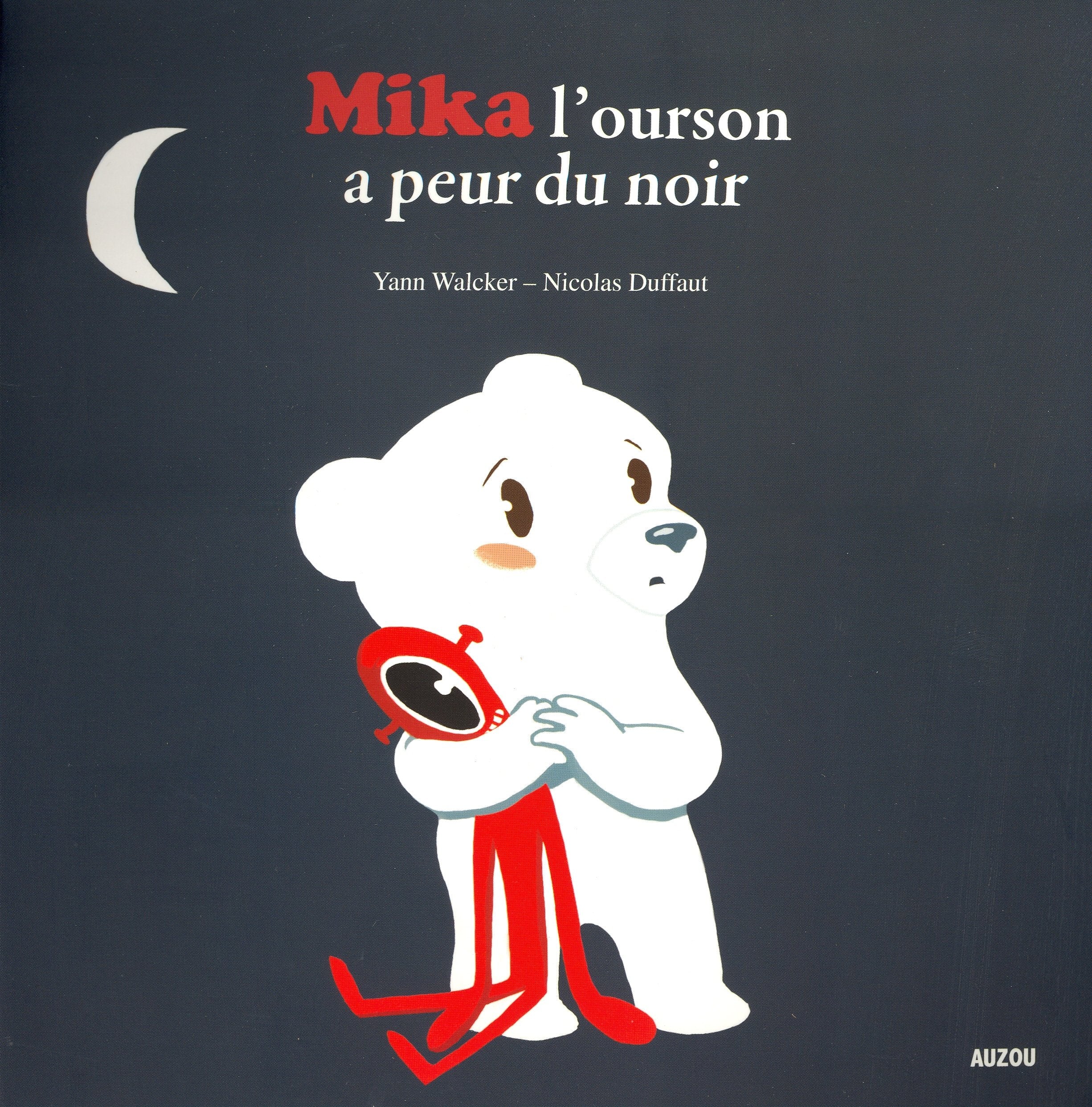 MIKA L'OURSON A PEUR DU NOIR (Coll. ""Mes p'tits albums"") 9782733817872